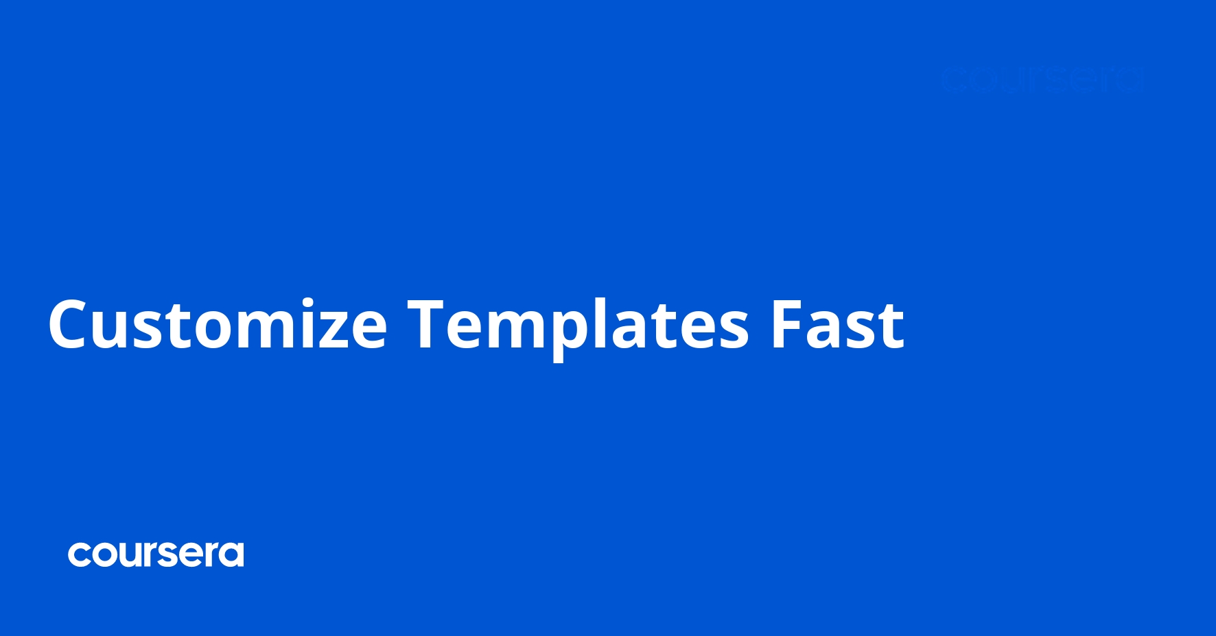 Customize Templates Fast