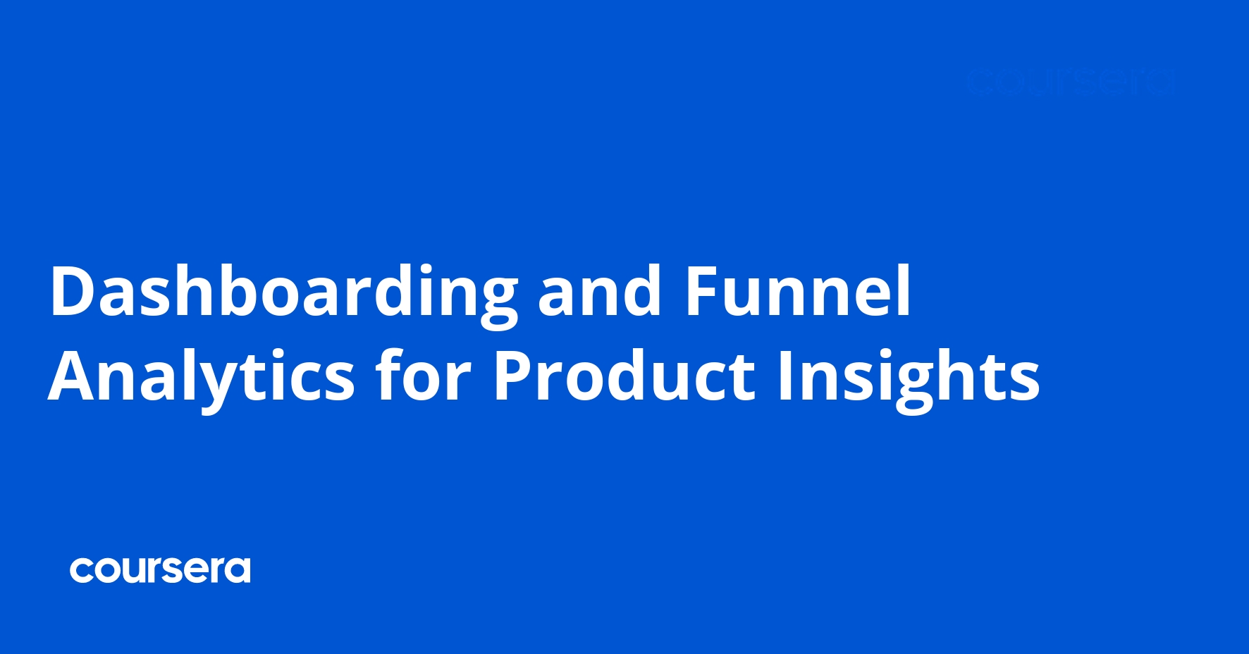 Dashboarding and Funnel Analytics for Product Insights