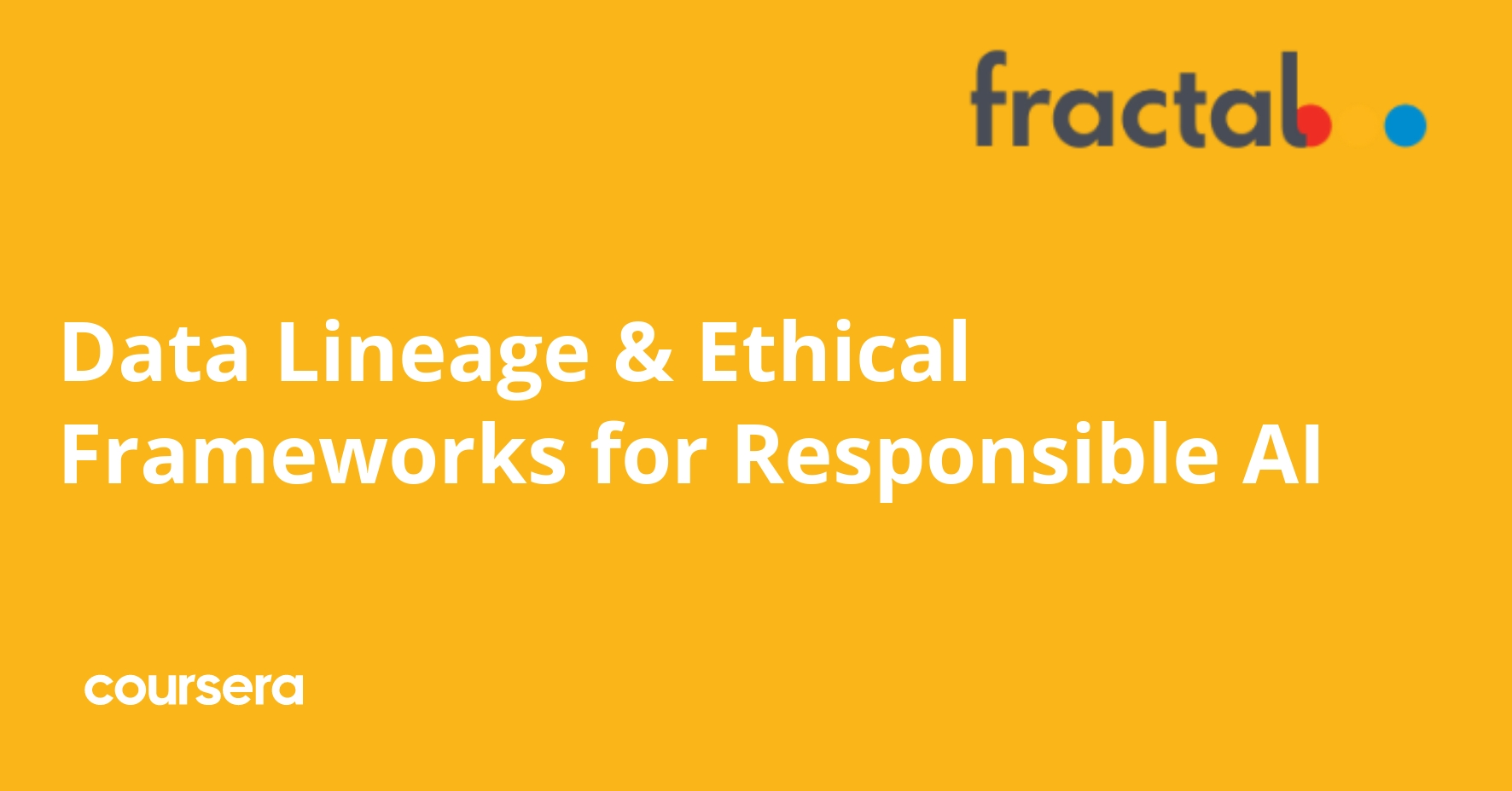 Data Lineage & Ethical Frameworks for Responsible AI