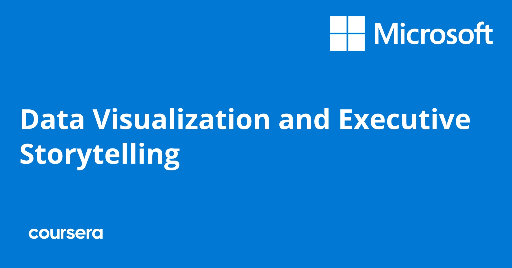 Data Visualization and Executive Storytelling | Coursera