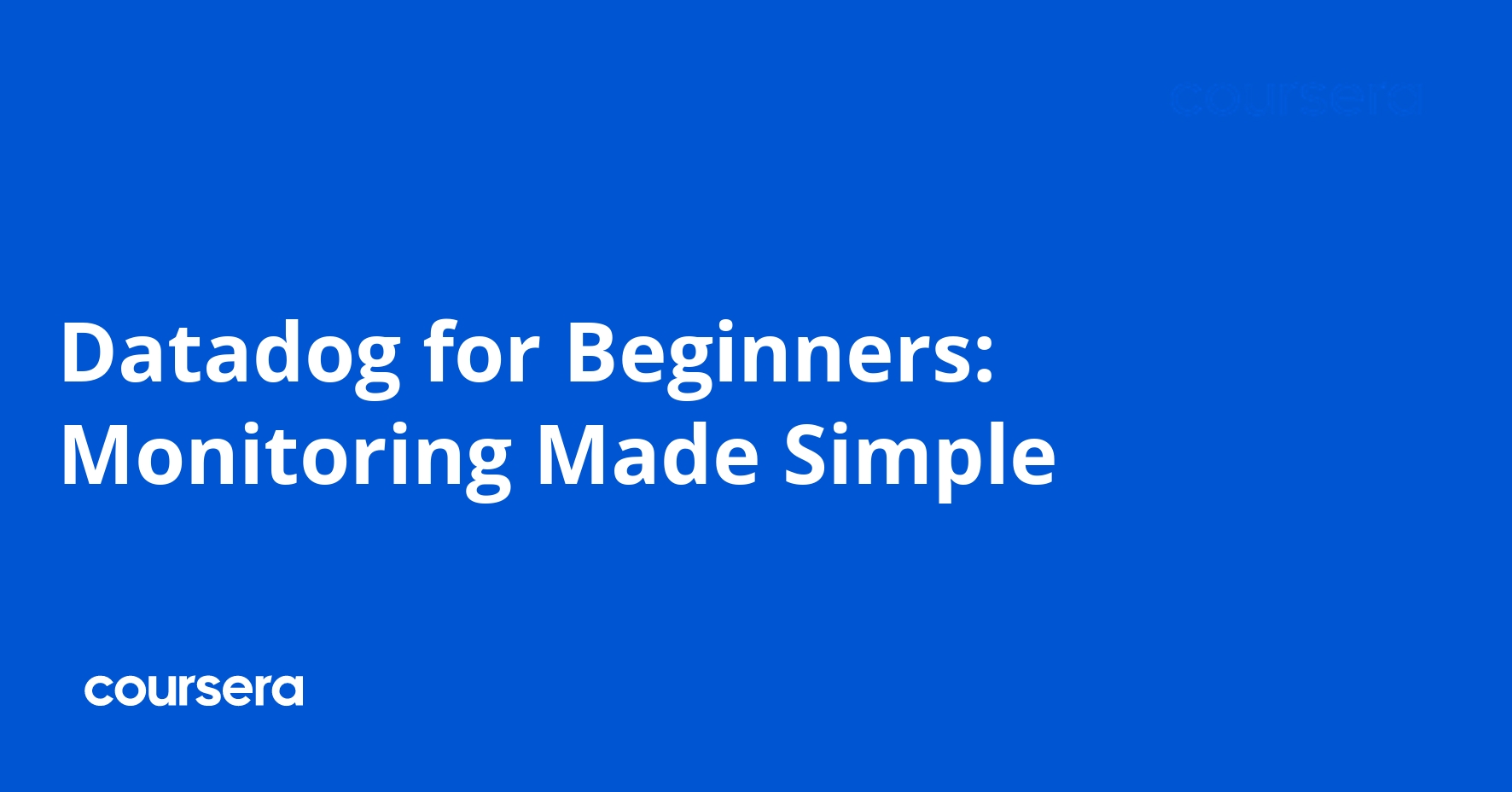 Datadog for Beginners: Monitoring Made Simple