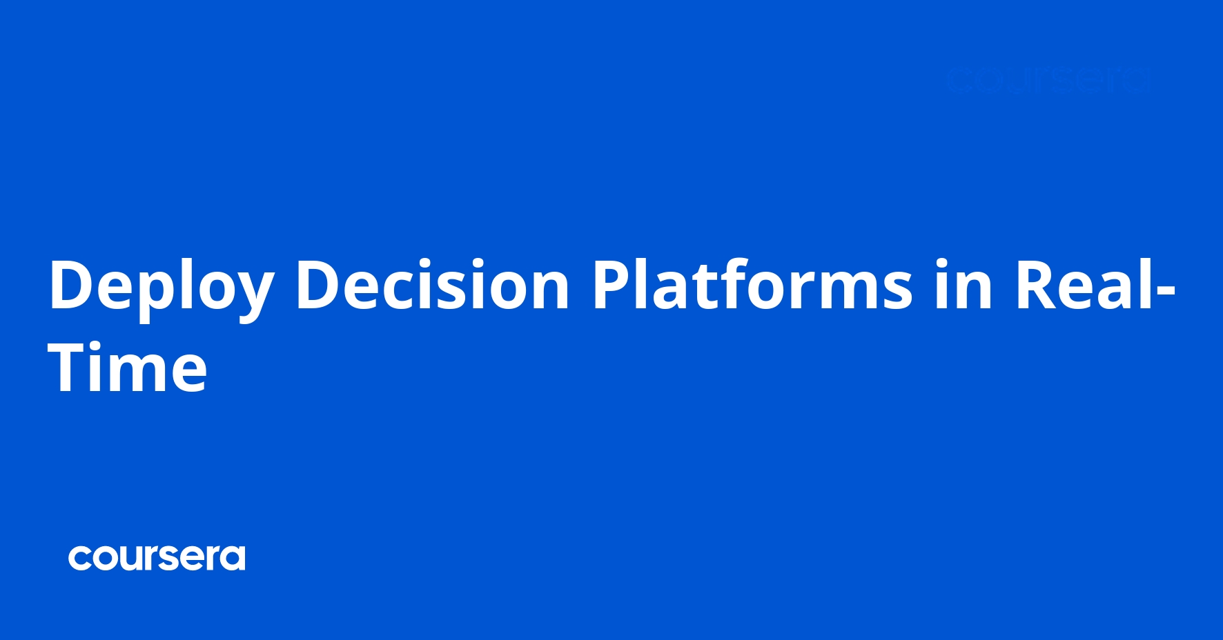Deploy Real-Time Decision Platforms