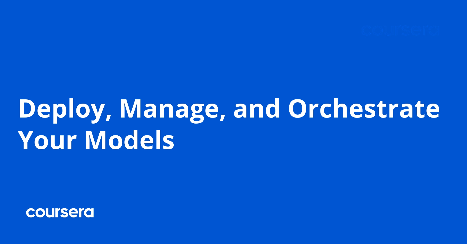 Deploy, Manage, and Orchestrate ML Models