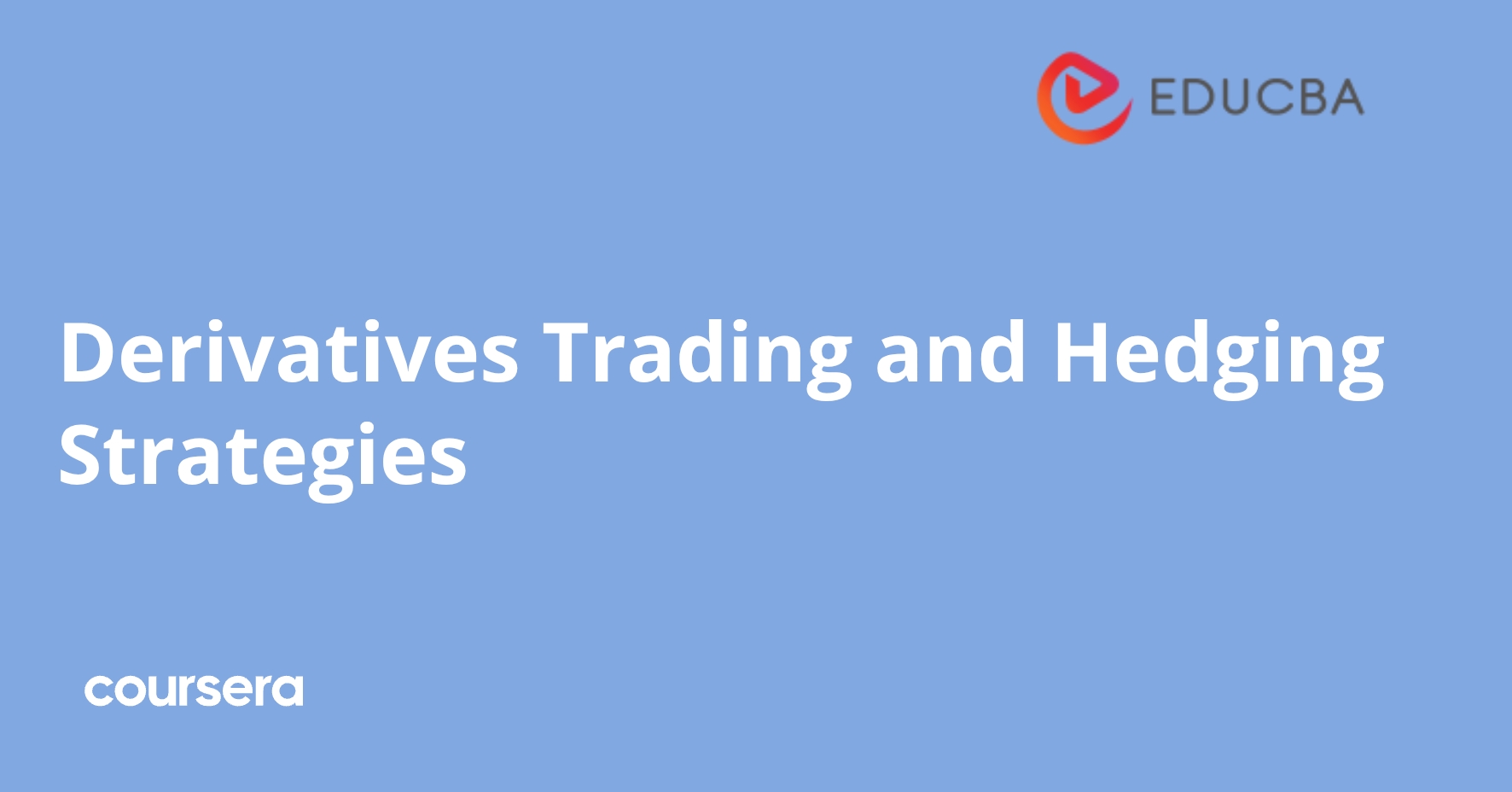 Derivatives Trading and Hedging Strategies | Coursera