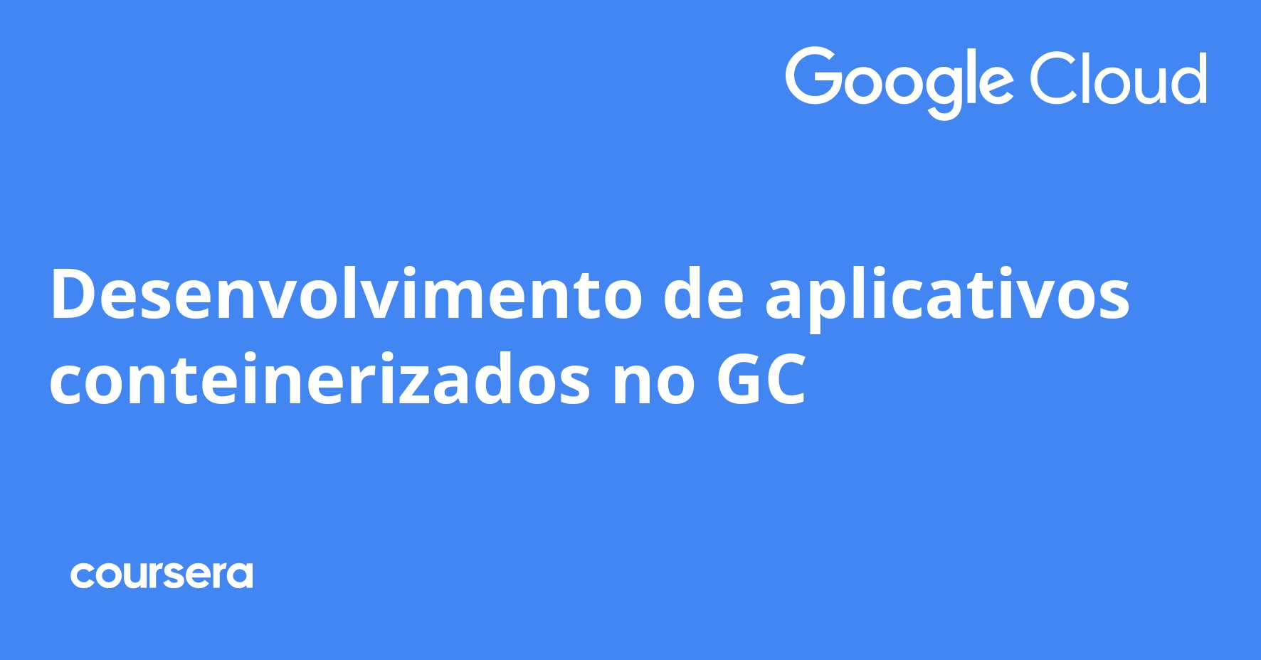 Containerized Application Development on Google Cloud