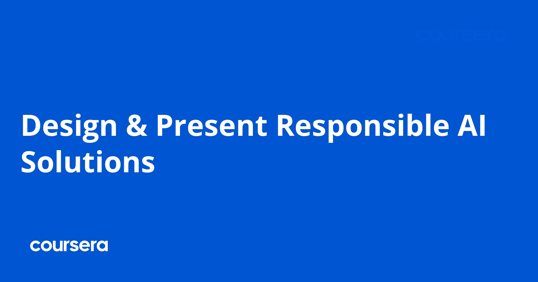 Design and Present Responsible AI Solutions