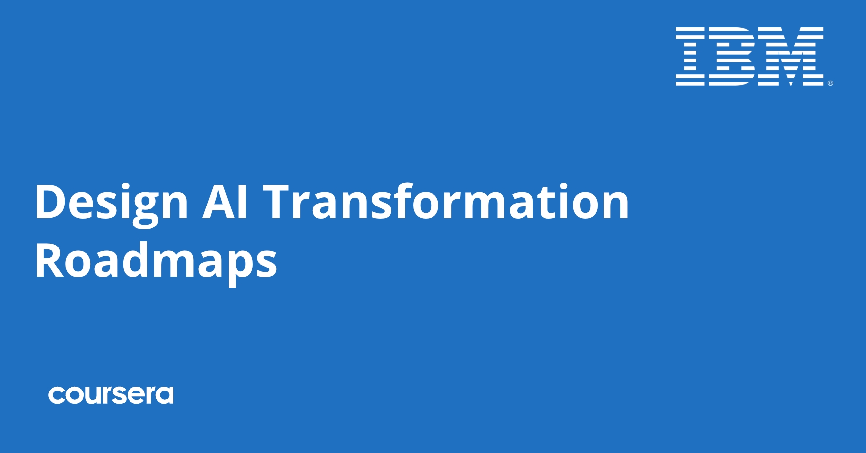 Design AI Transformation Roadmaps | Coursera