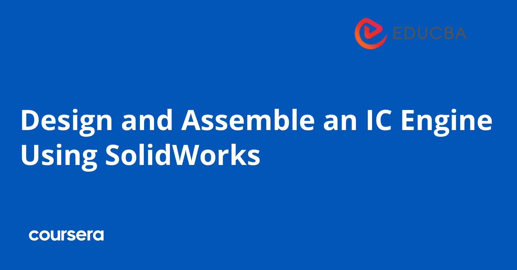 تصميم وتجميع محرك احتراق داخلي باستخدام سوليدووركس