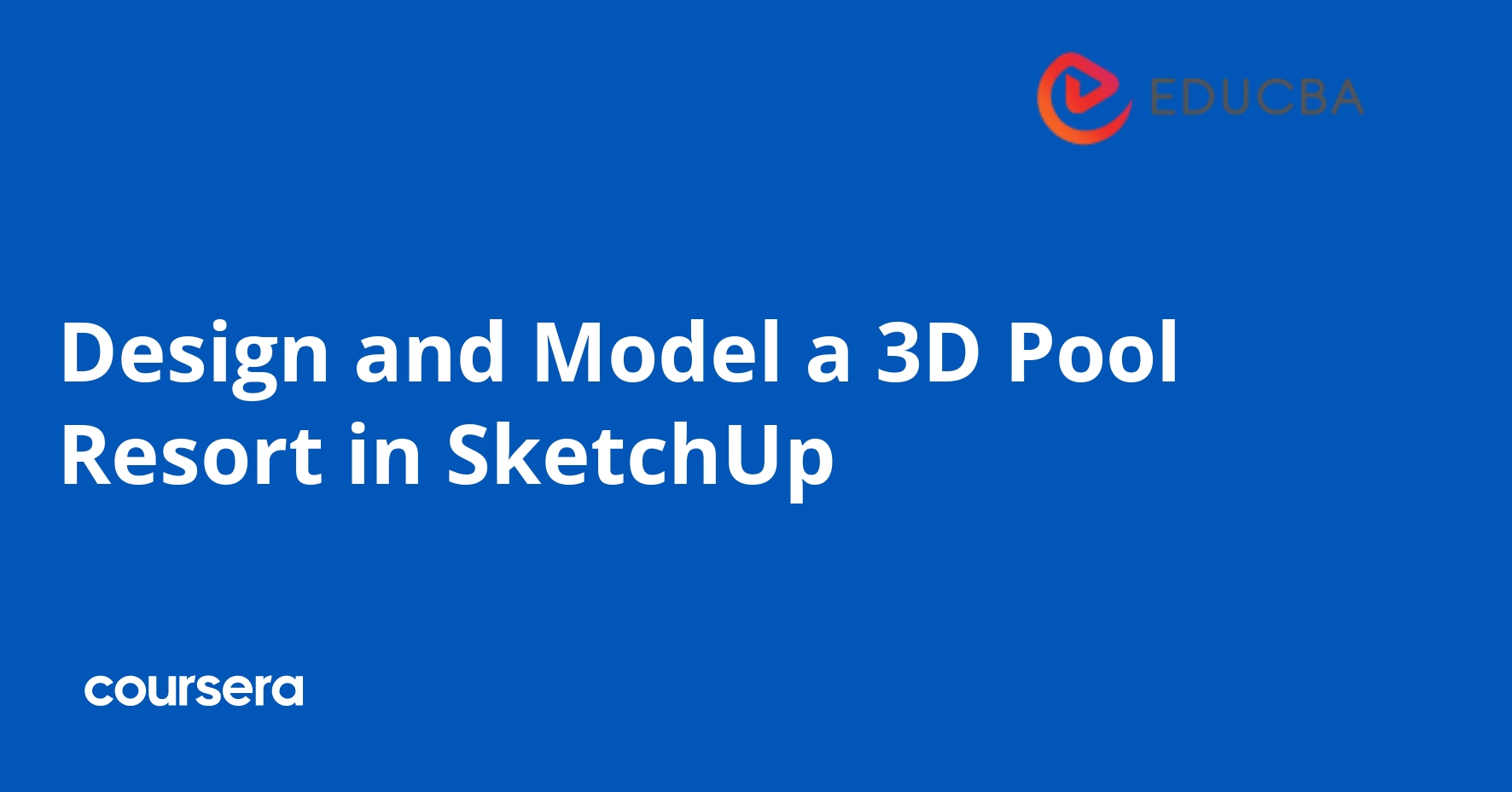 تصميم ونمذجة منتجع مسبح ثلاثي الأبعاد في SketchUp