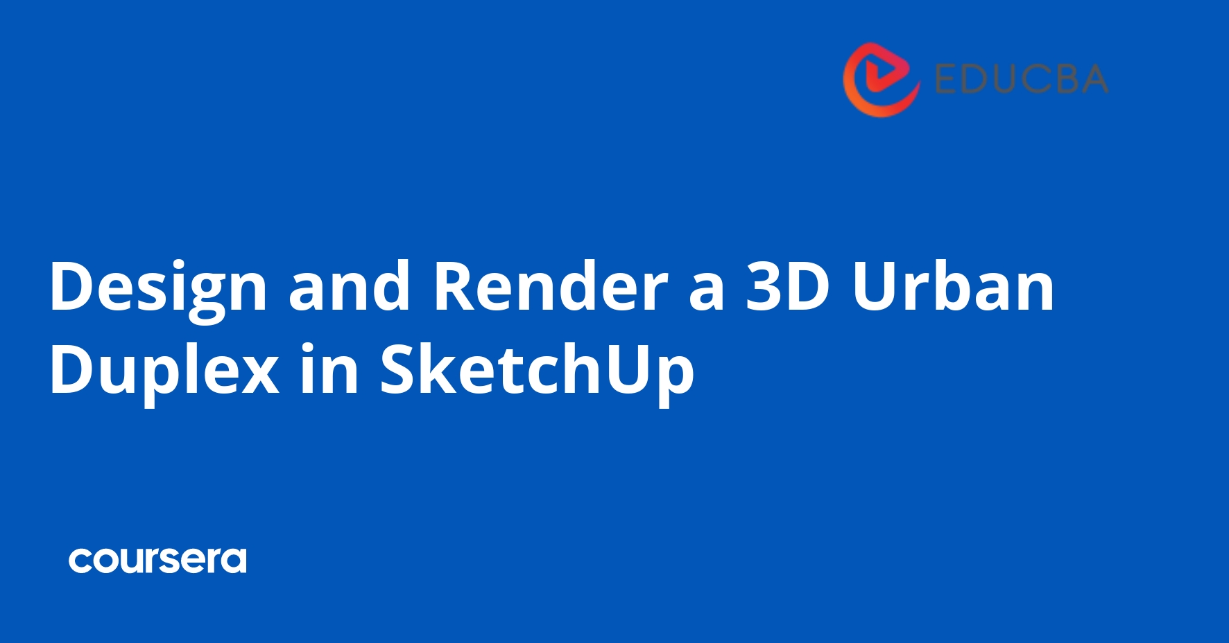 تصميم وتقديم دوبلكس حضري ثلاثي الأبعاد باستخدام SketchUp