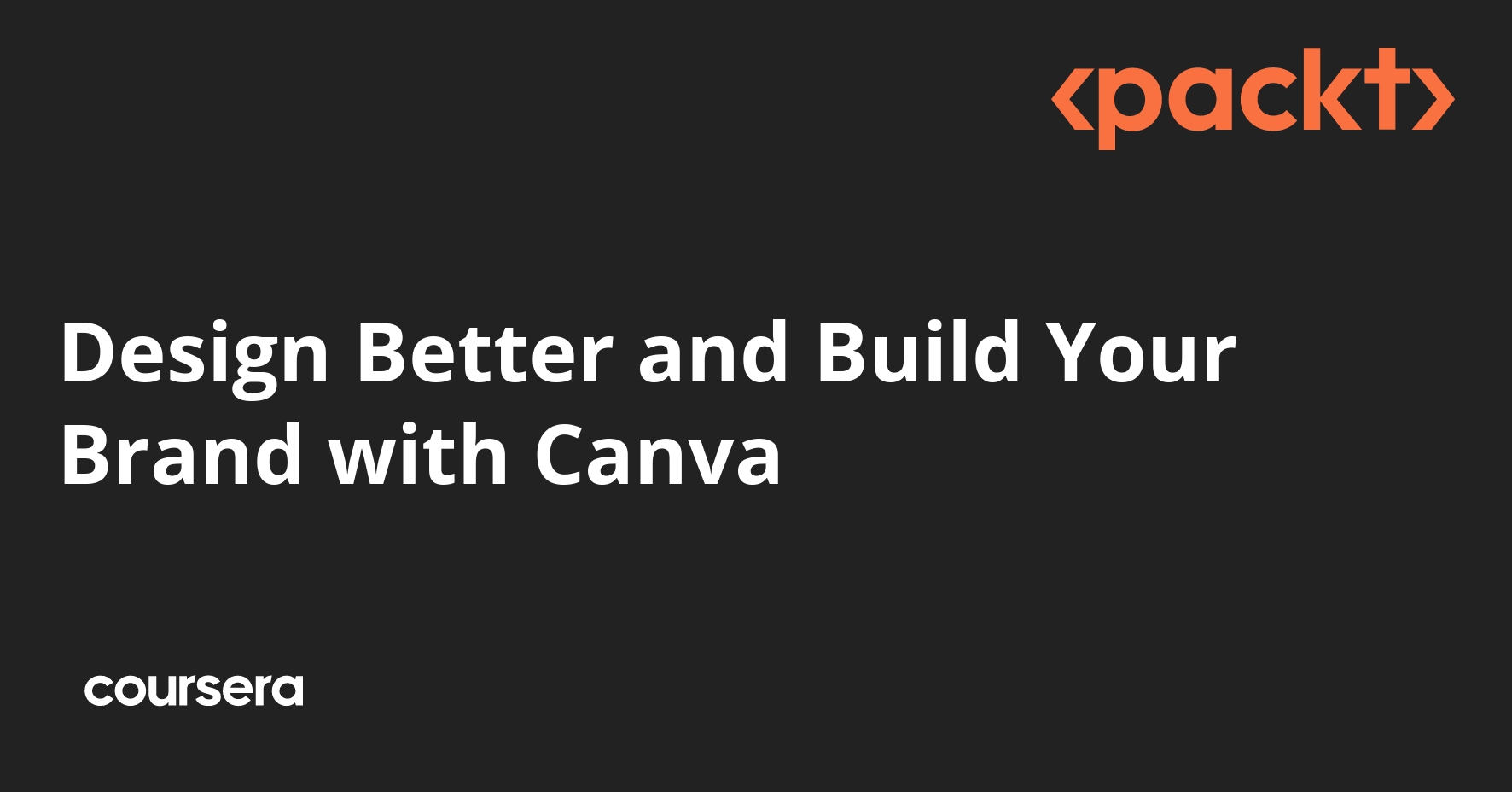 Design Better and Build Your Brand with Canva