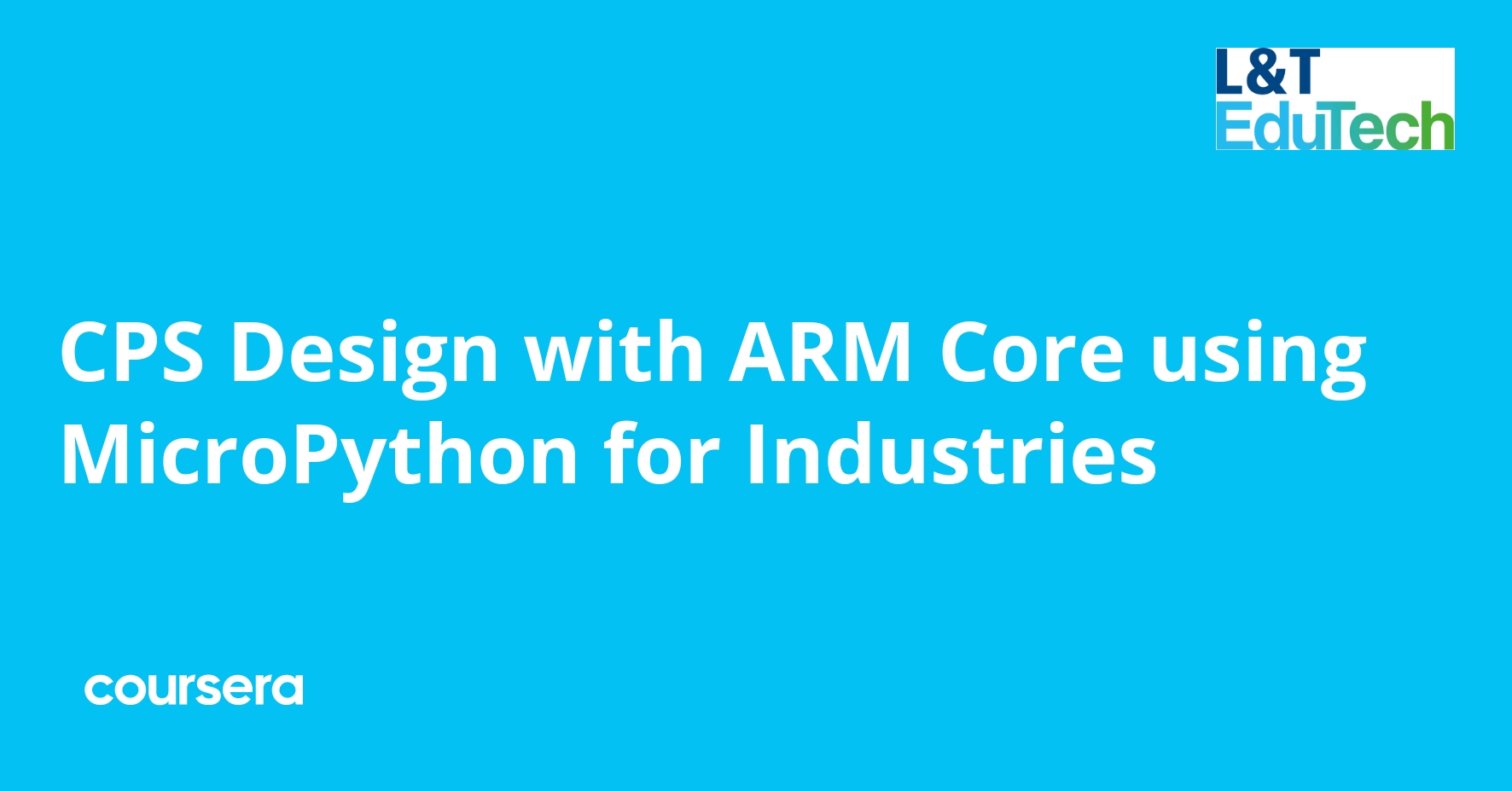 CPS Design with ARM Core using MicroPython for Industries Coursera