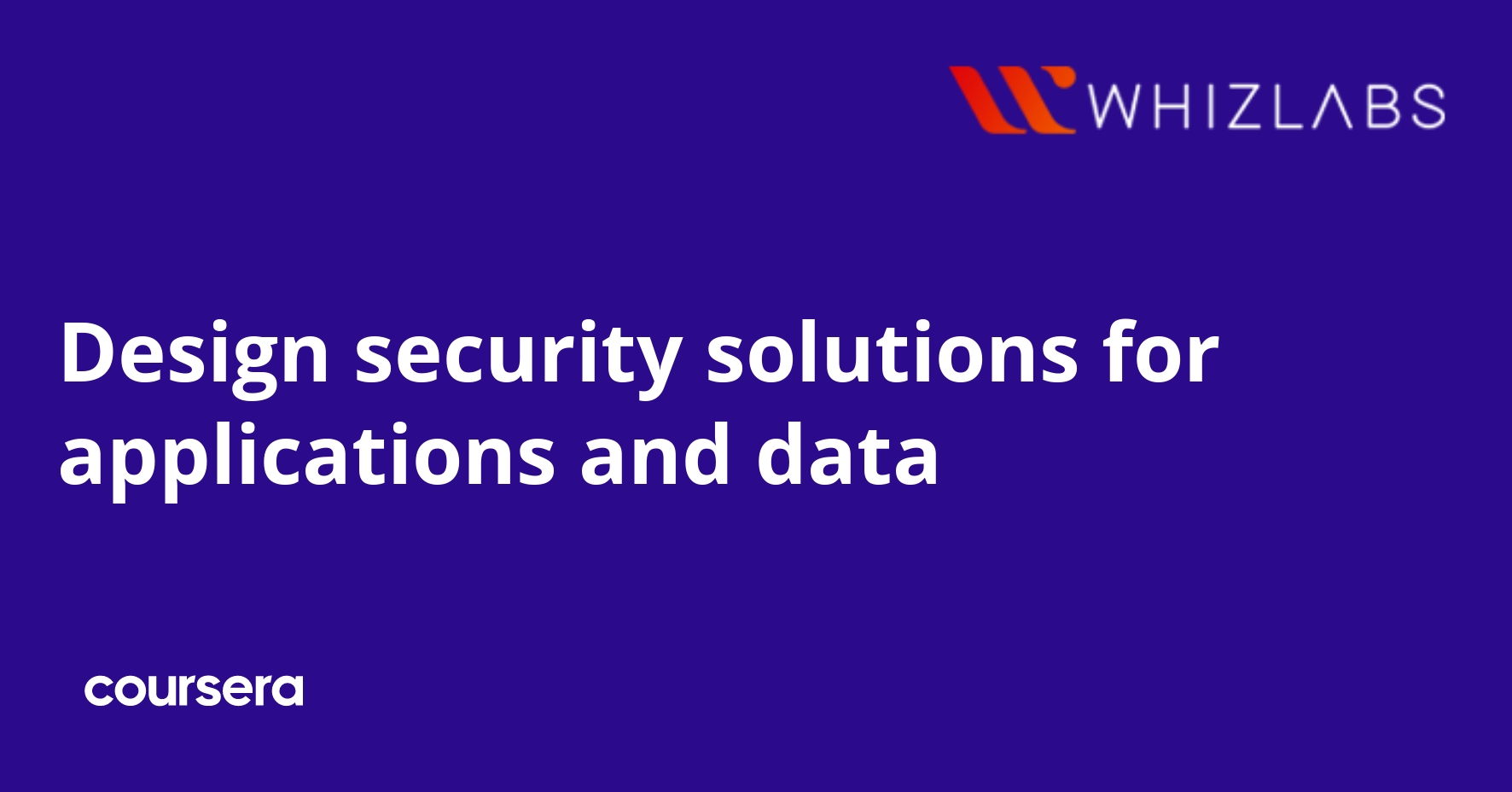 تصميم حلول الأمان للتطبيقات والبيانات