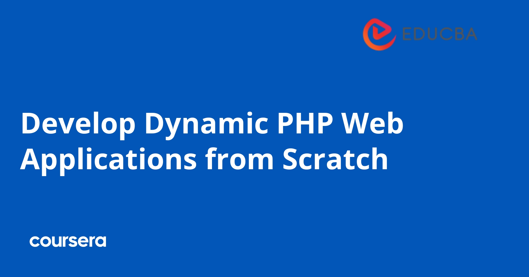 Develop Dynamic PHP Web Applications from Scratch