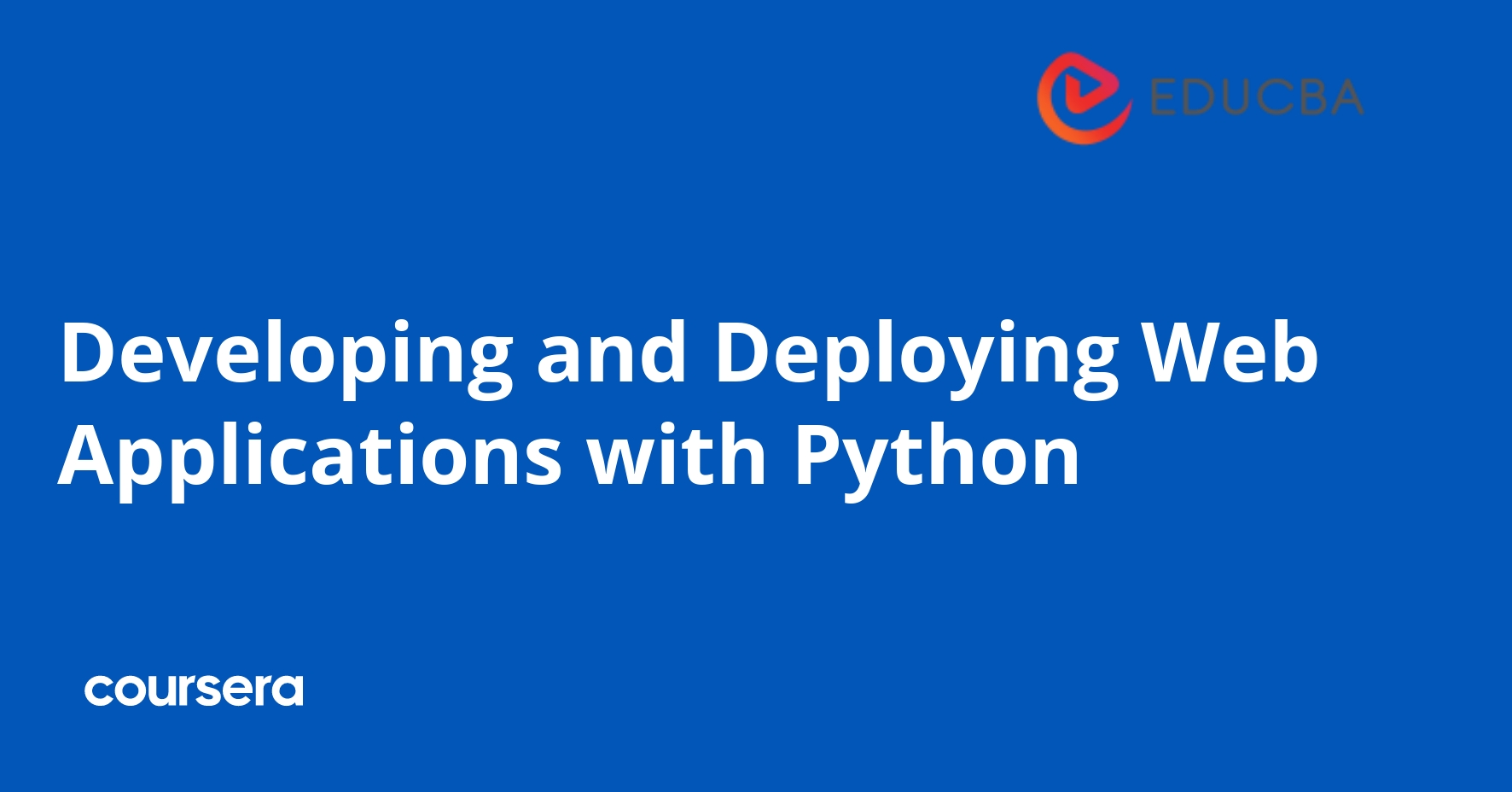 Developing and Deploying Web Applications with Python | Coursera