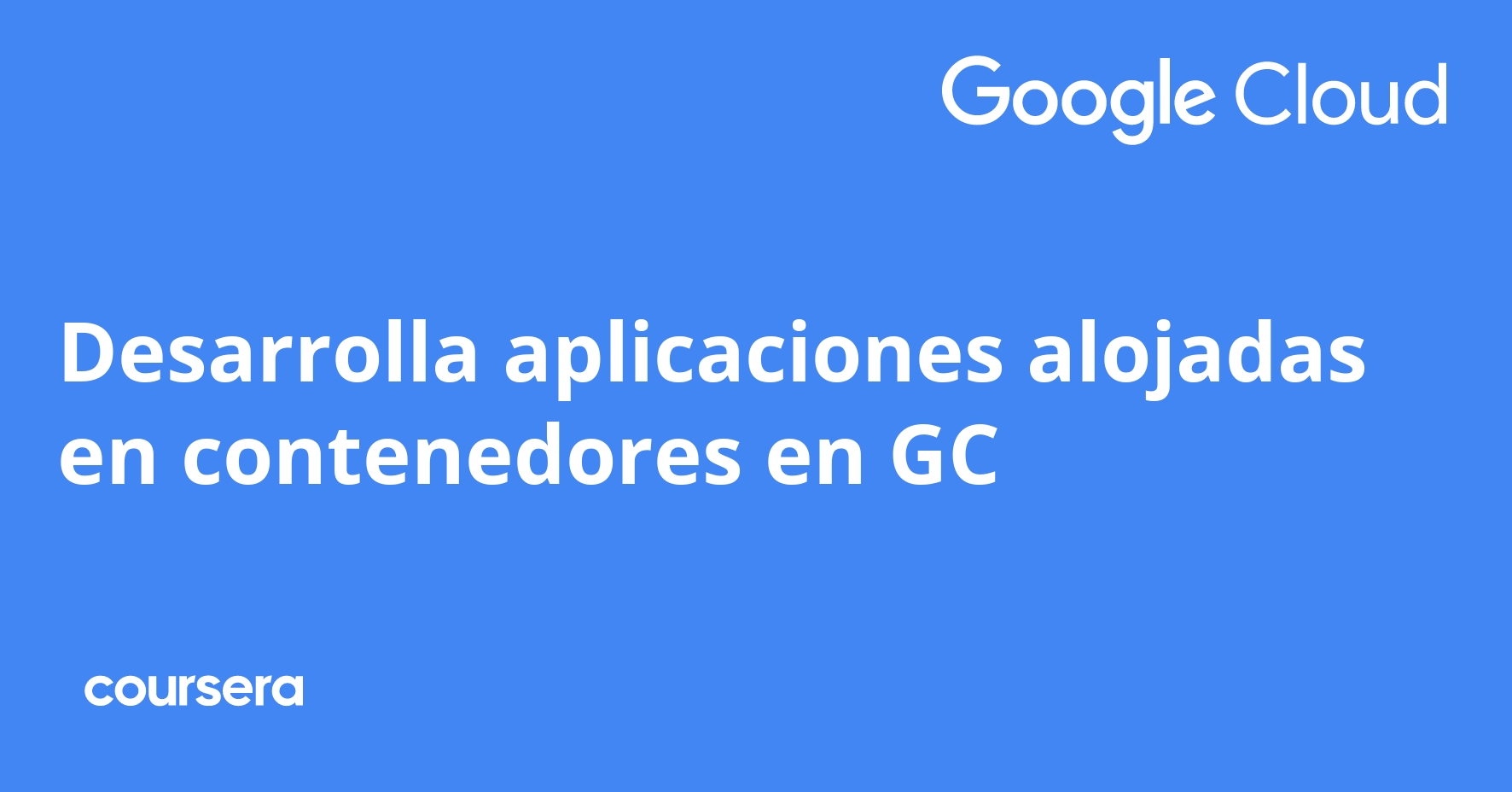 Developing Containerized Applications on Google Cloud