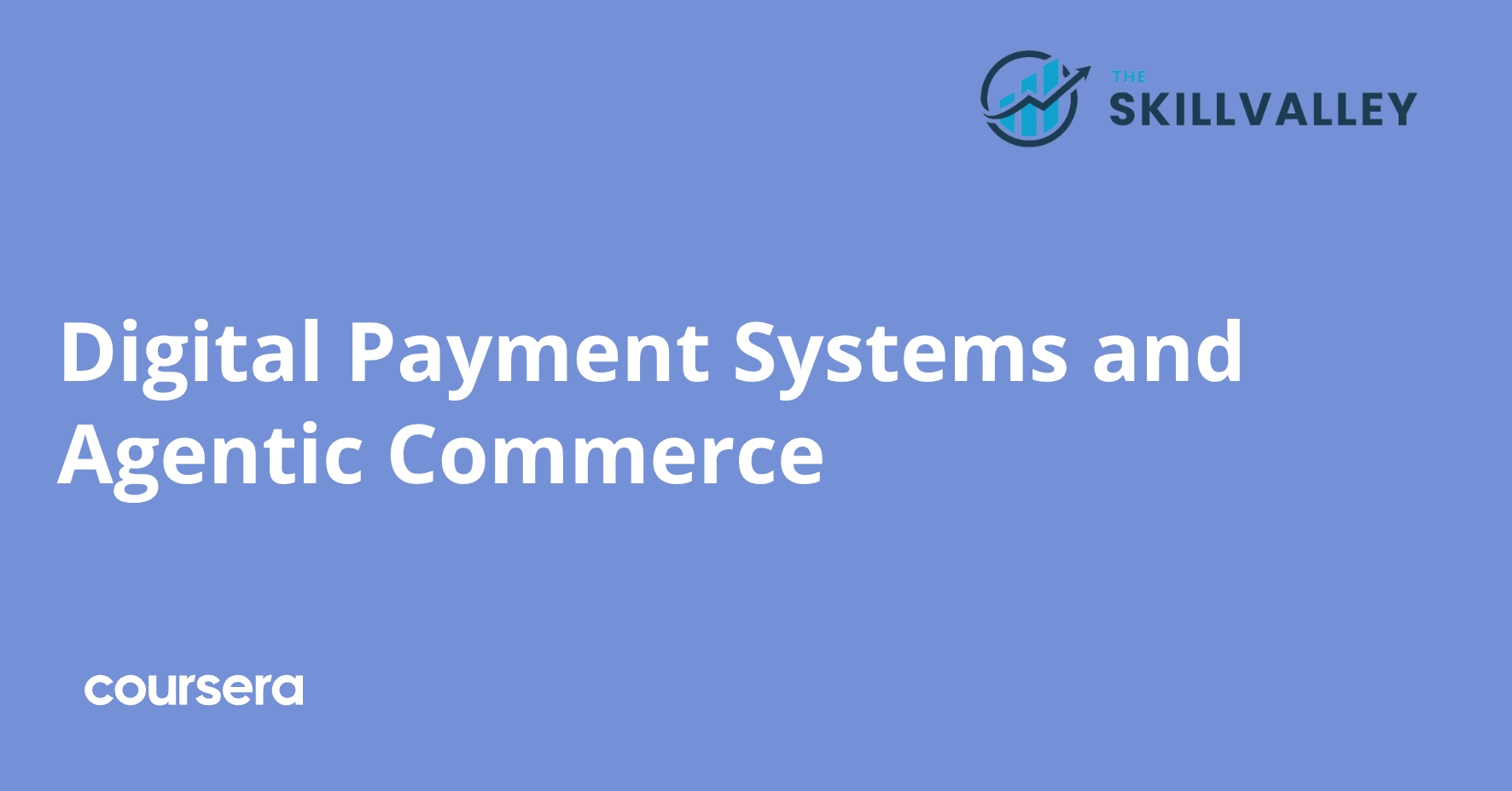 Digital Payment Systems and Agentic Commerce | Coursera