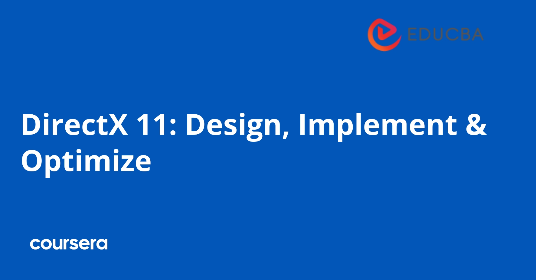 DirectX 11: Design, Implement, and Optimize