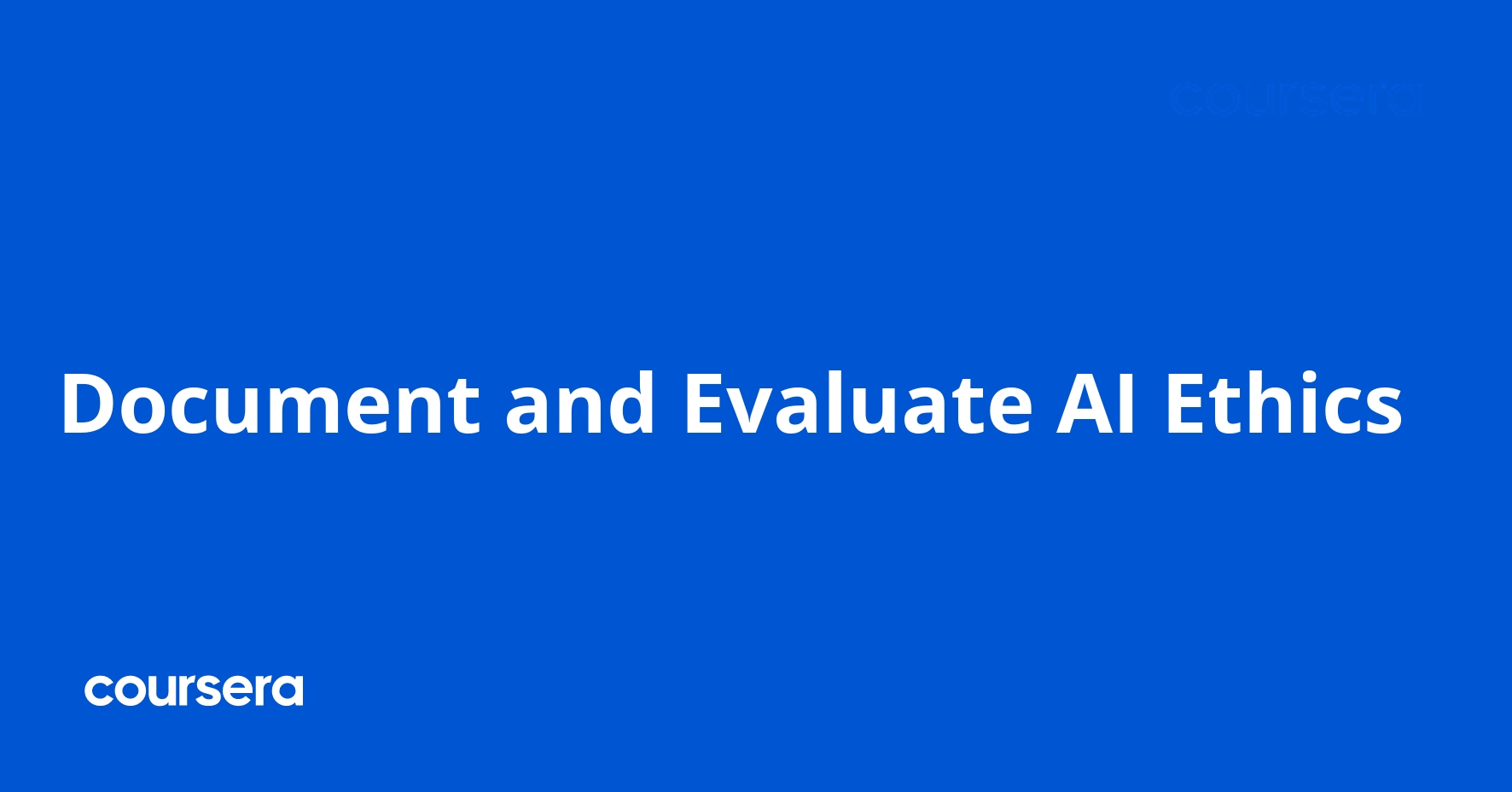 Document and Evaluate AI Ethics