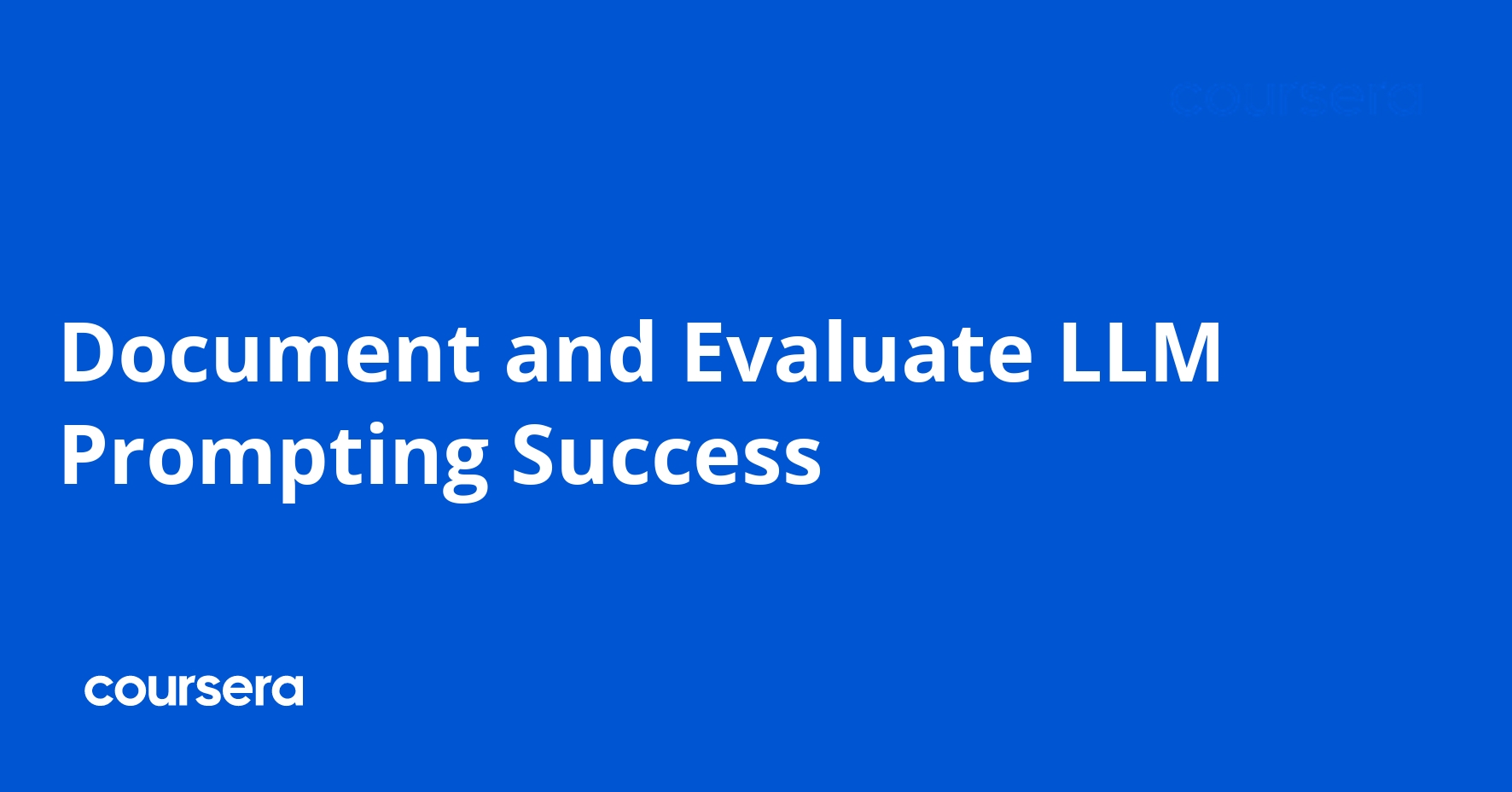 Document and Evaluate LLM Prompting Success