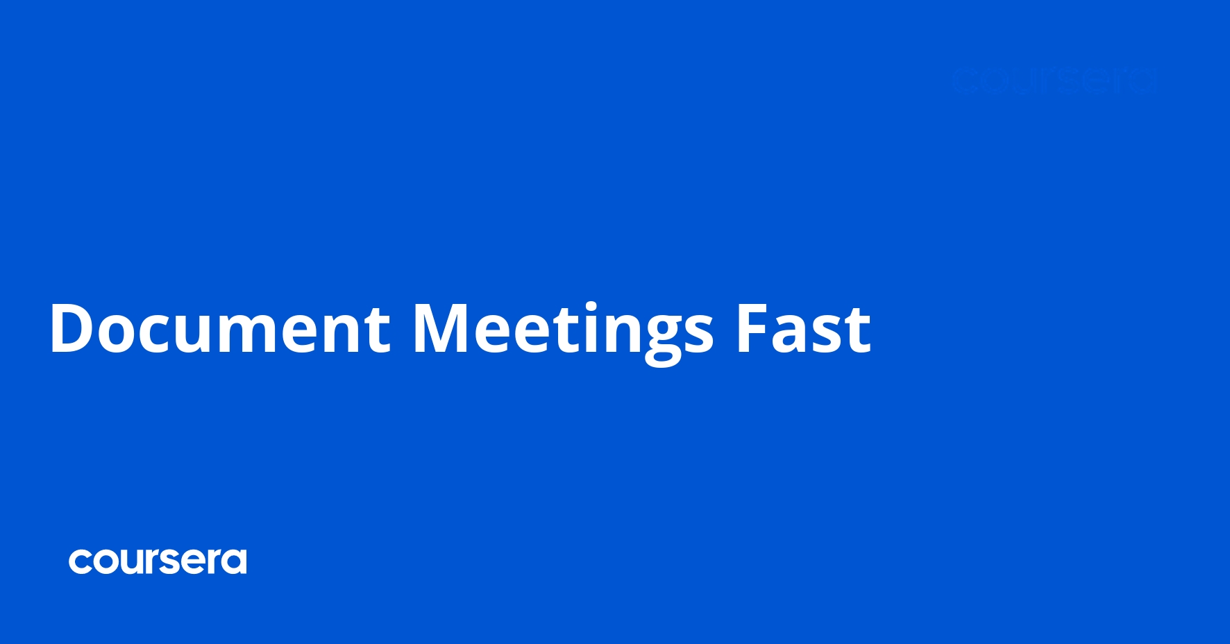 Document Meetings Fast