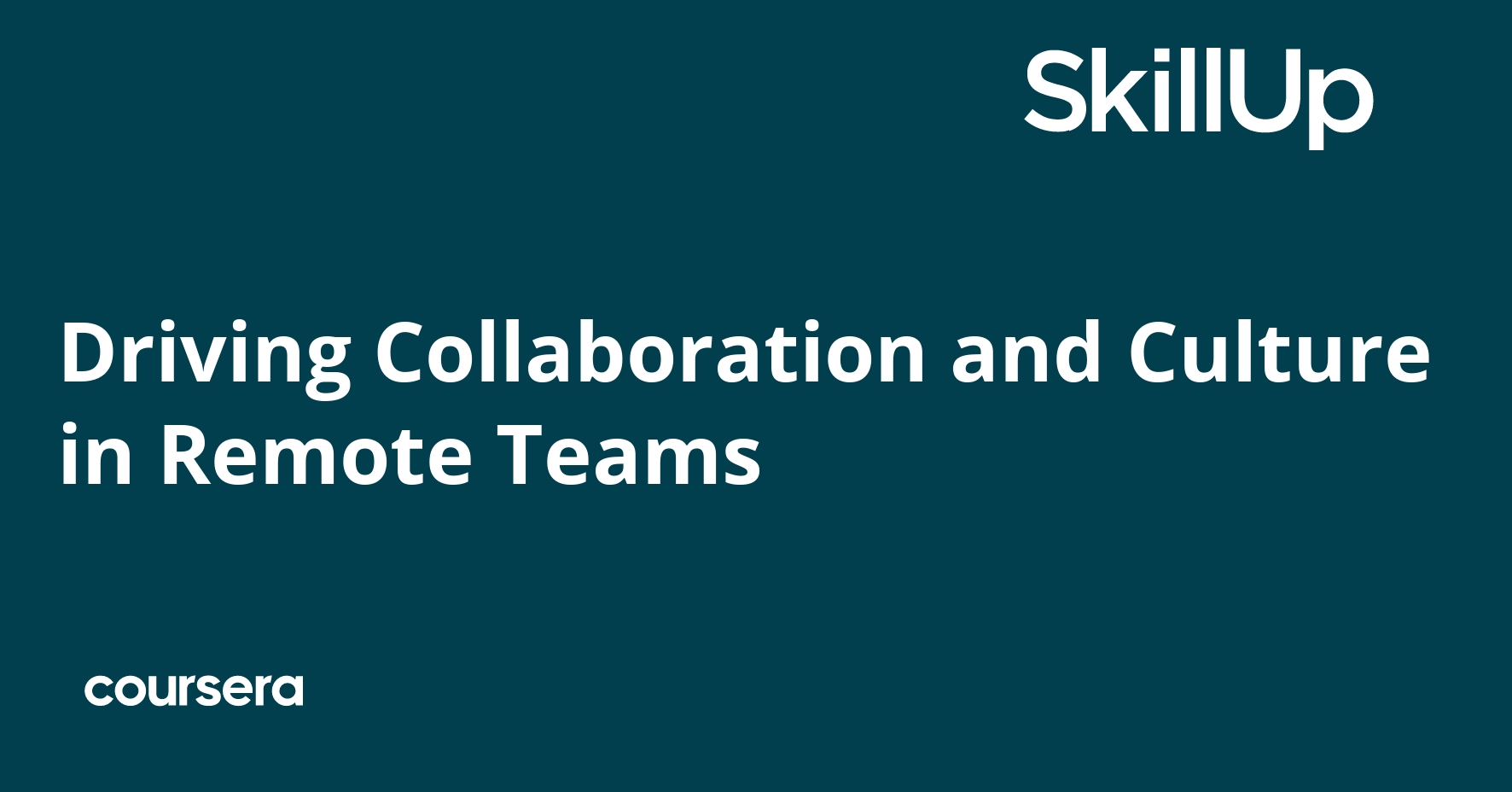 Driving Collaboration and Culture in Remote Teams