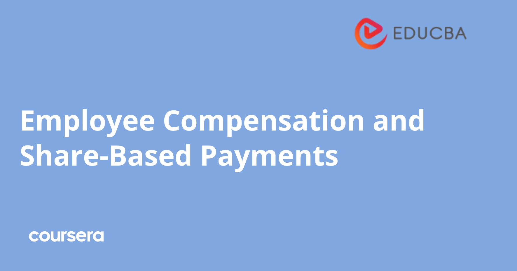 Employee Compensation and Share-Based Payments | Coursera