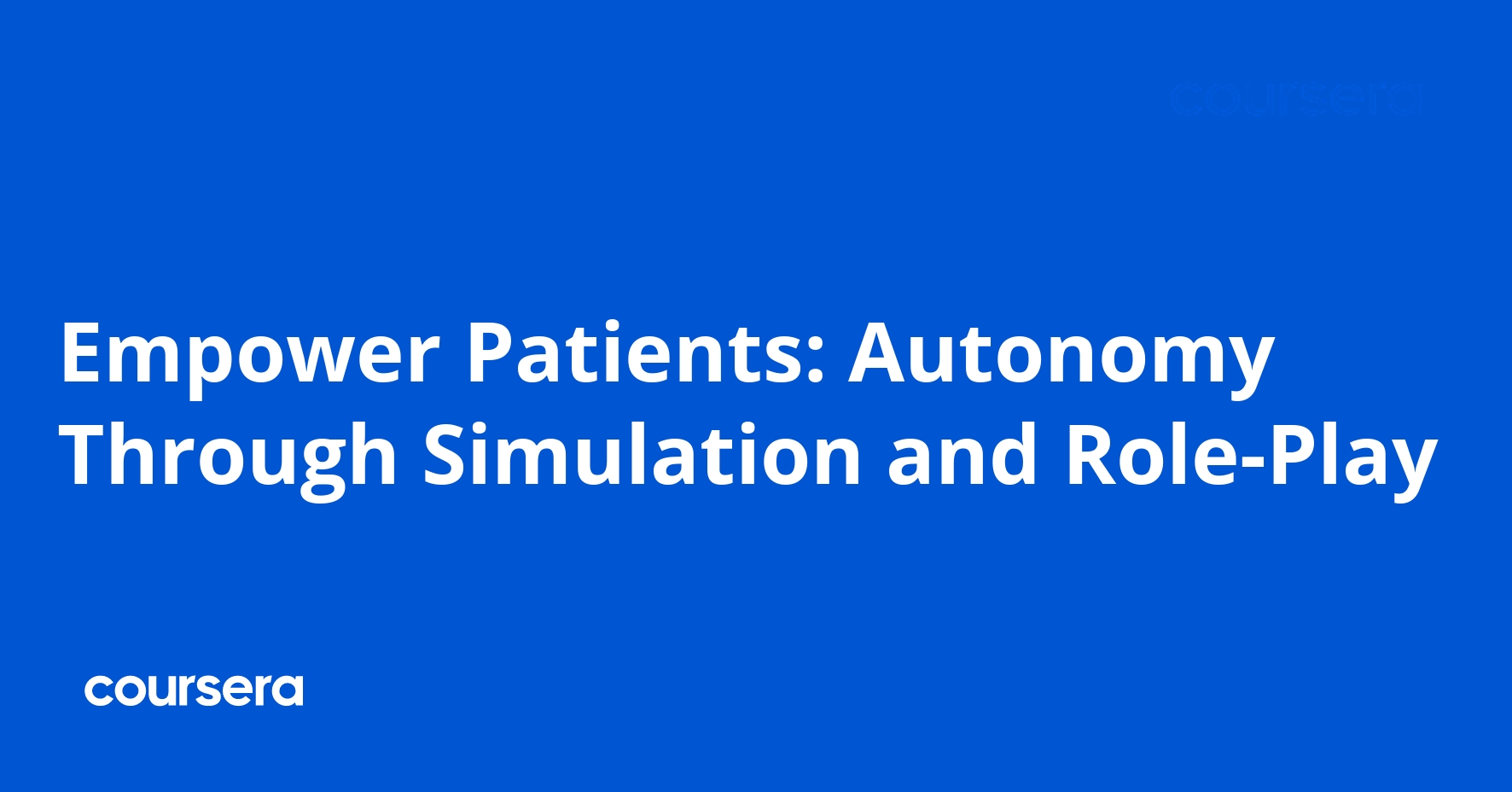 Empower Patients: Autonomy Through Simulation and Role-Play