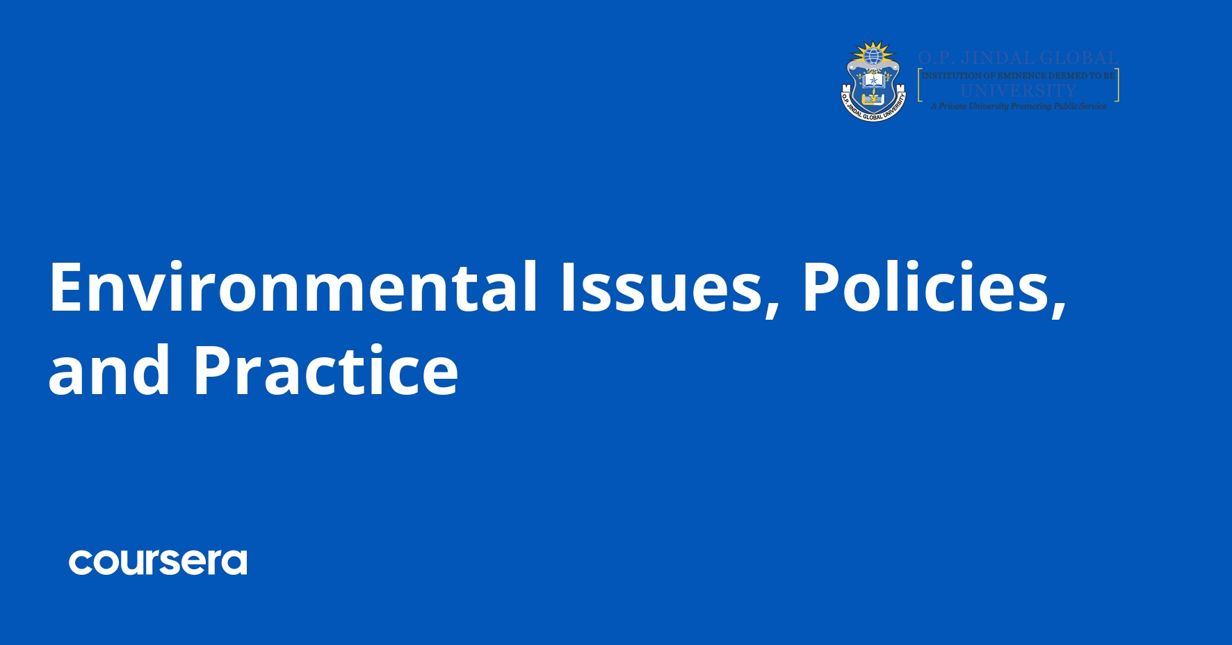 Environmental Issues, Policies, and Practice
