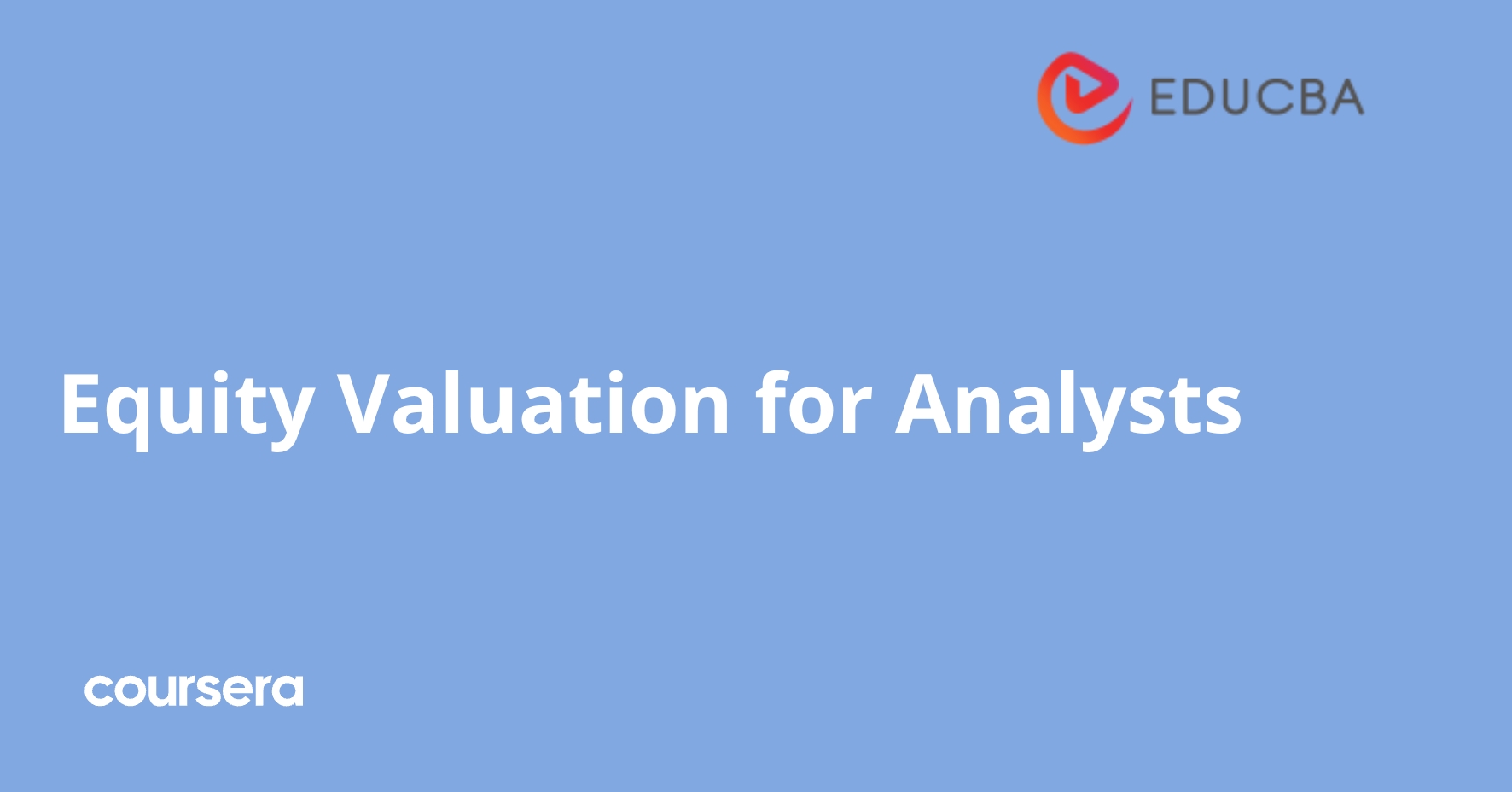 Valuation Analyst Equity Valuation for Analysts | Coursera