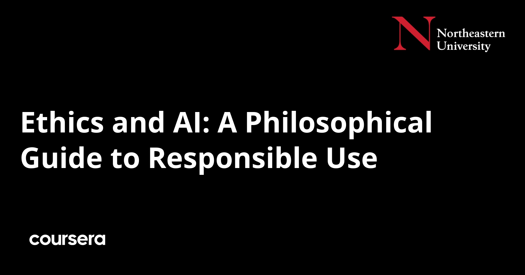 Ethics and AI: A Philosophical Guide to Responsible Use | Coursera