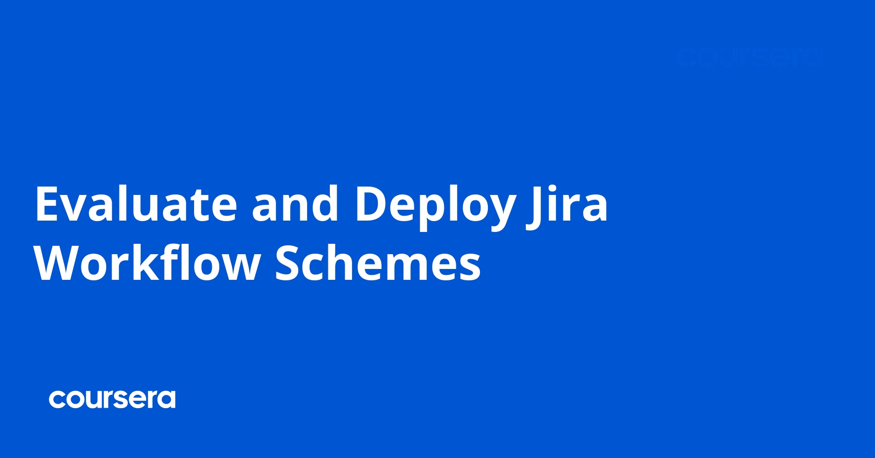 Evaluate and Deploy Jira Workflow Schemes