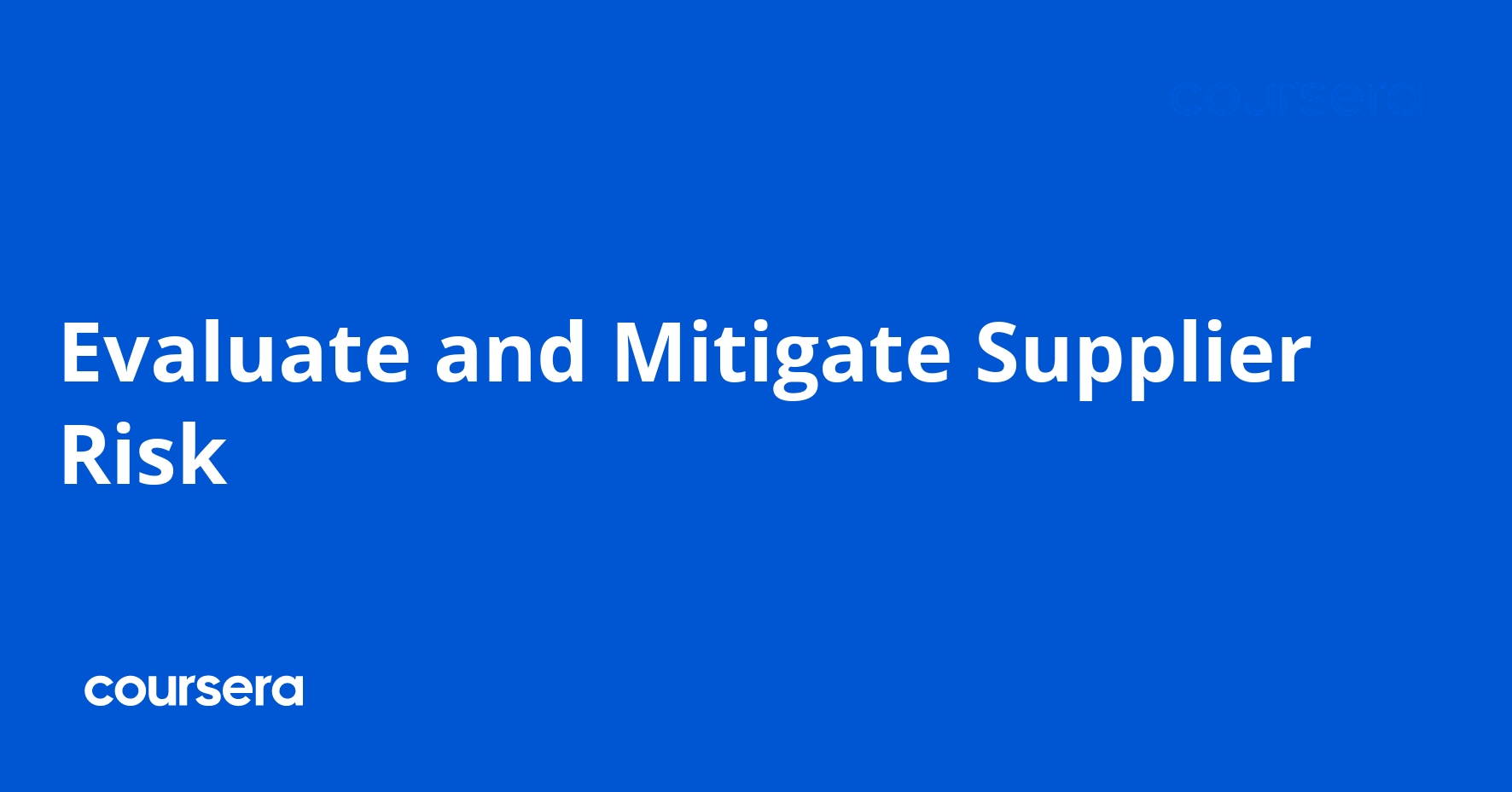 Evaluate and Mitigate Supplier Risk