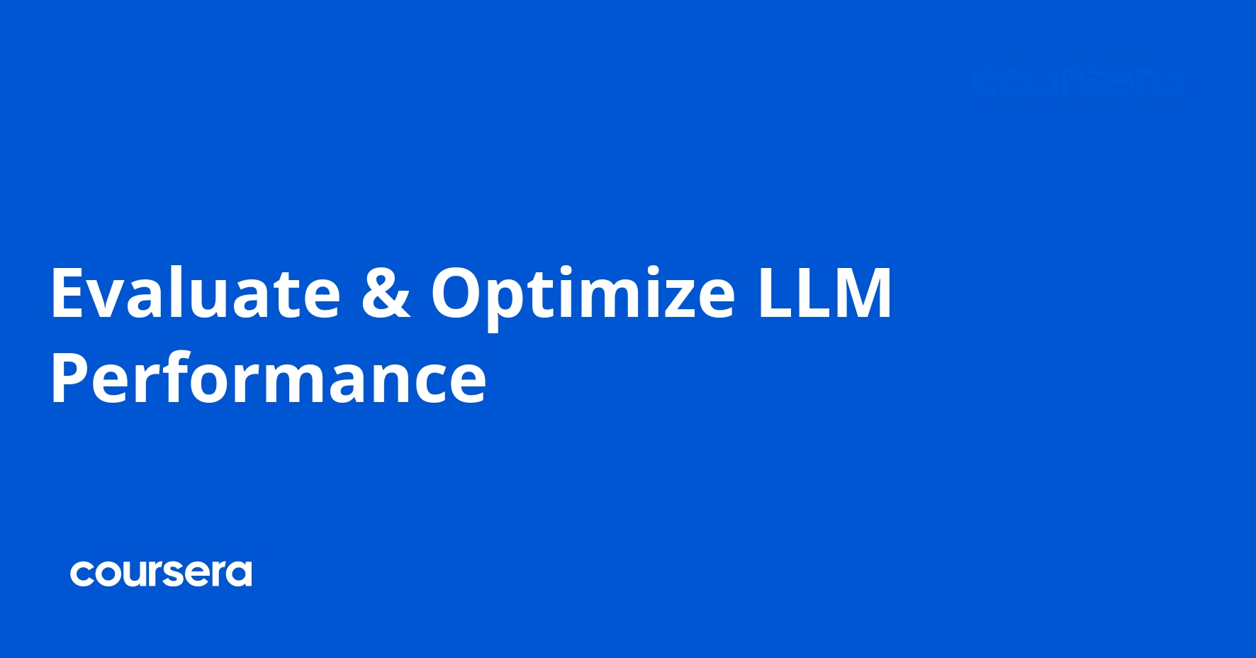 Evaluate & Optimize LLM Performance
