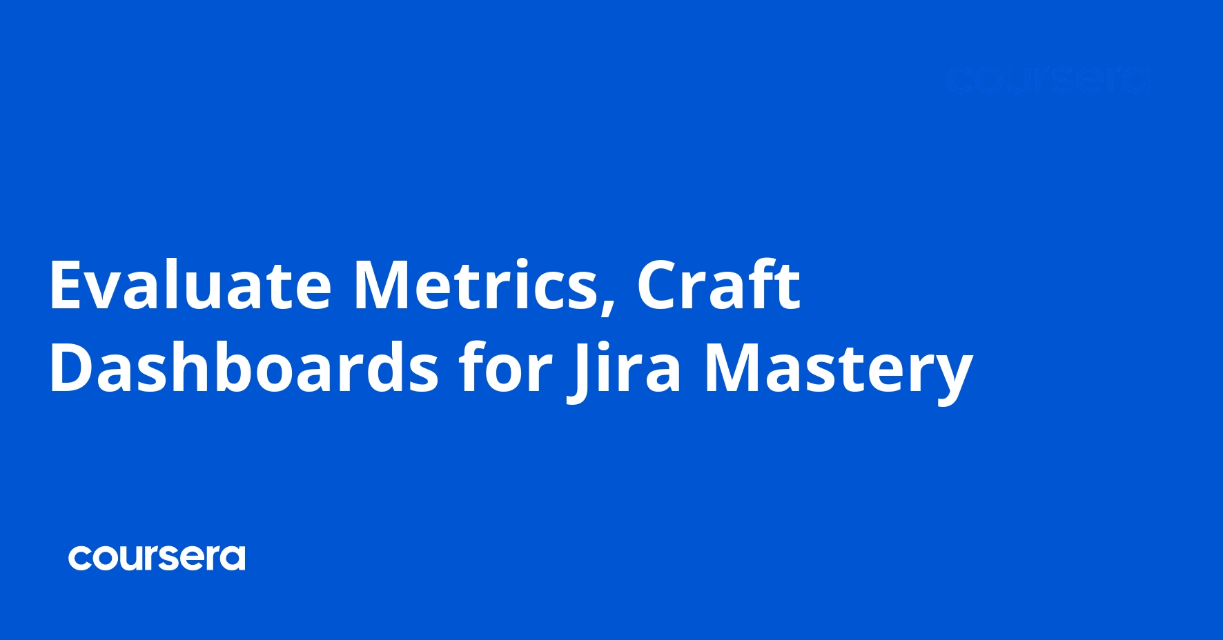 Evaluate Metrics, Craft Dashboards for Jira Mastery