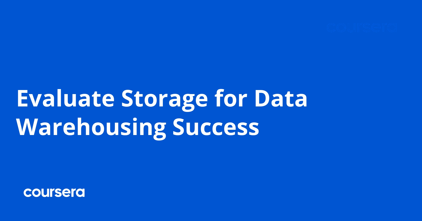 Evaluate Storage for Data Warehousing
