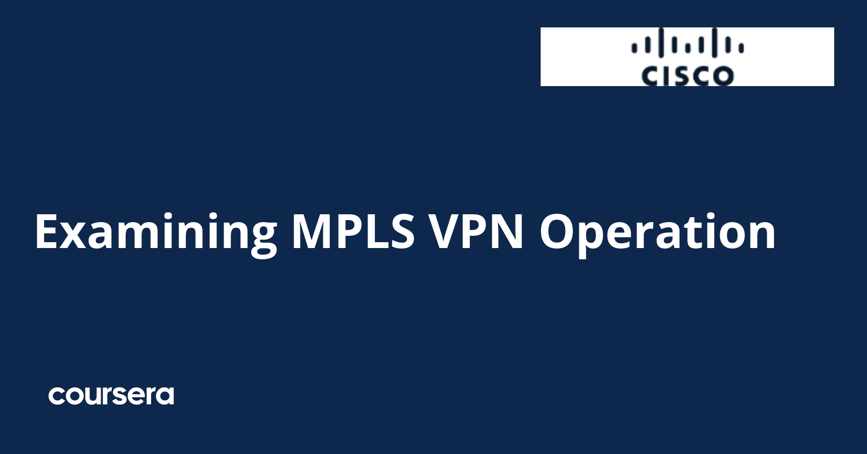 Examining MPLS VPN Operation