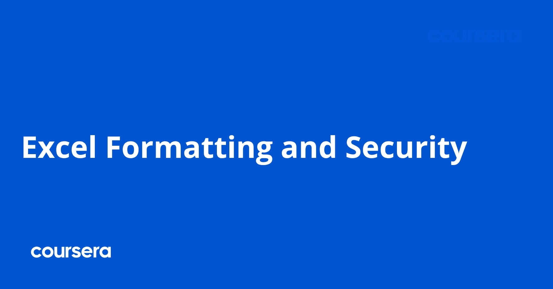 Excel Formatting and Security | Coursera