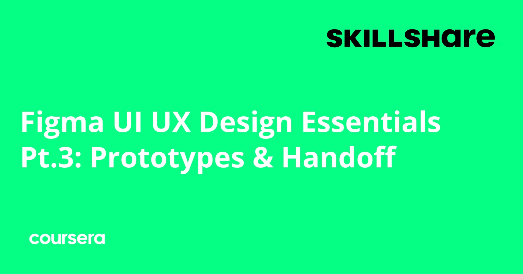 Figma UI UX Essentials Pt.3: Prototypes & Handoff