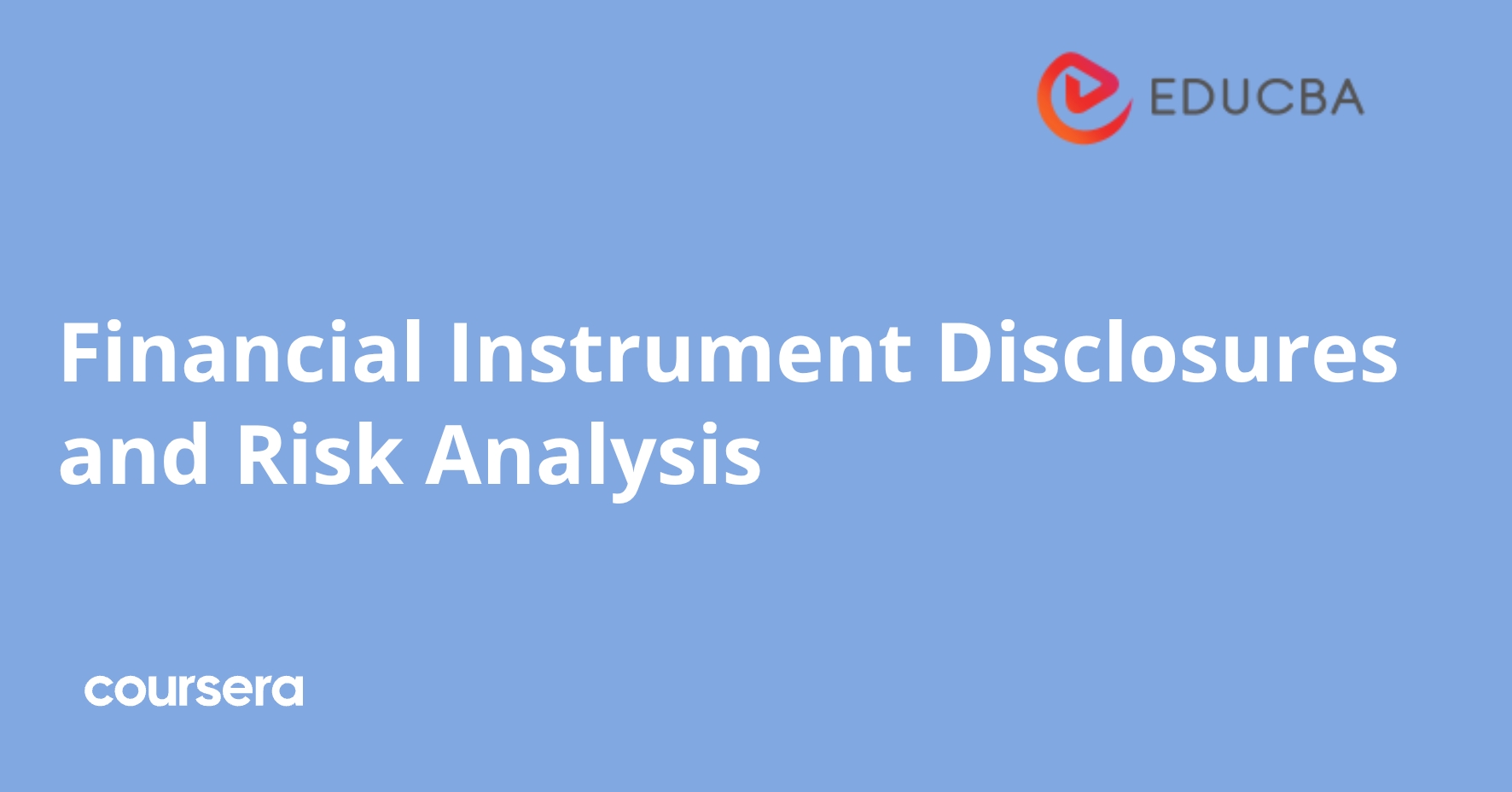 Financial Instrument Disclosures and Risk Analysis | Coursera