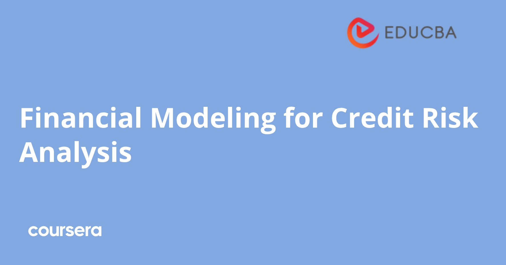 Global Financial Risk Modelling Financial Modeling for Credit Risk Analysis | Coursera