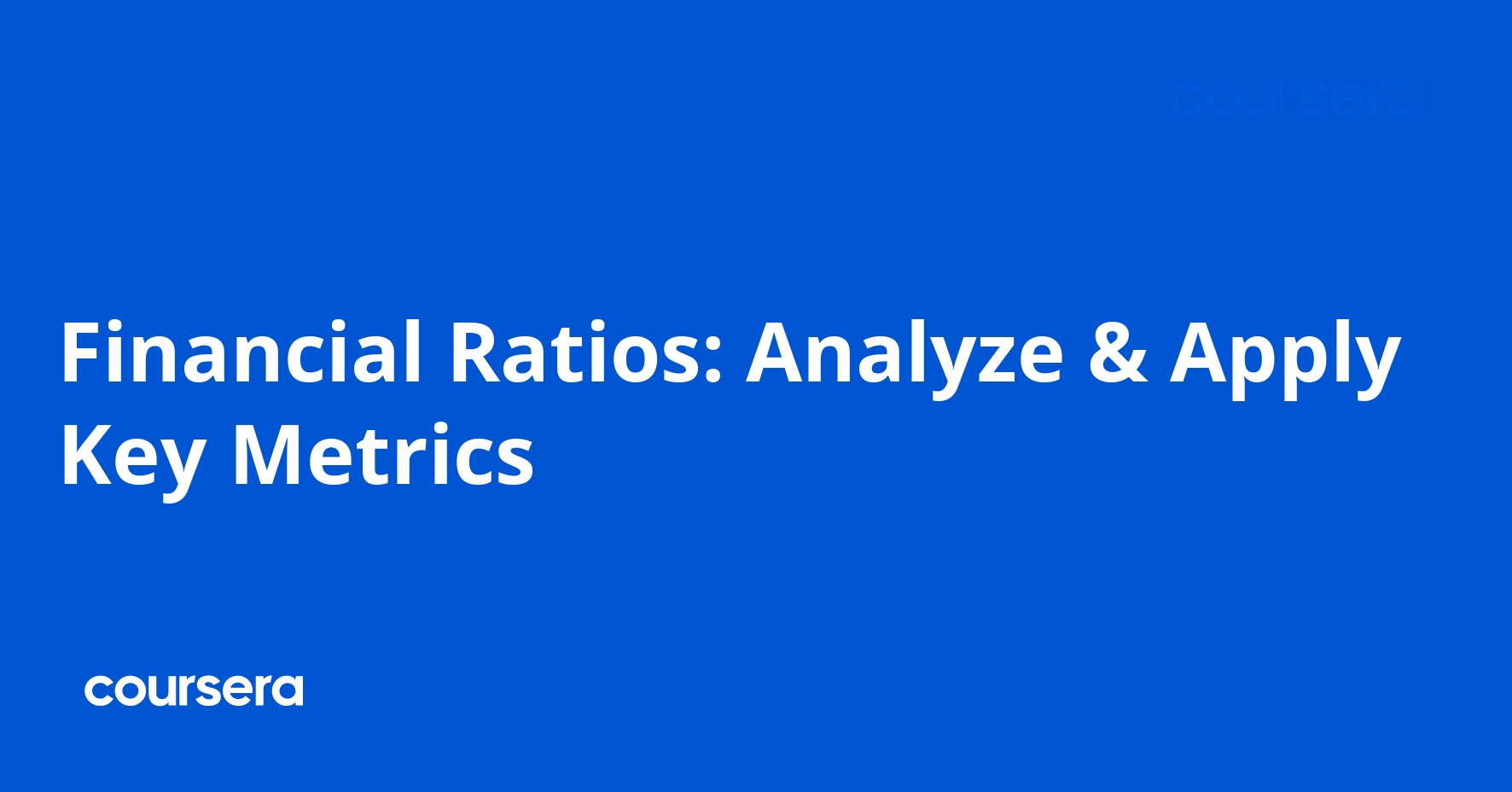 Financial Ratios: Analyze & Apply Key Metrics