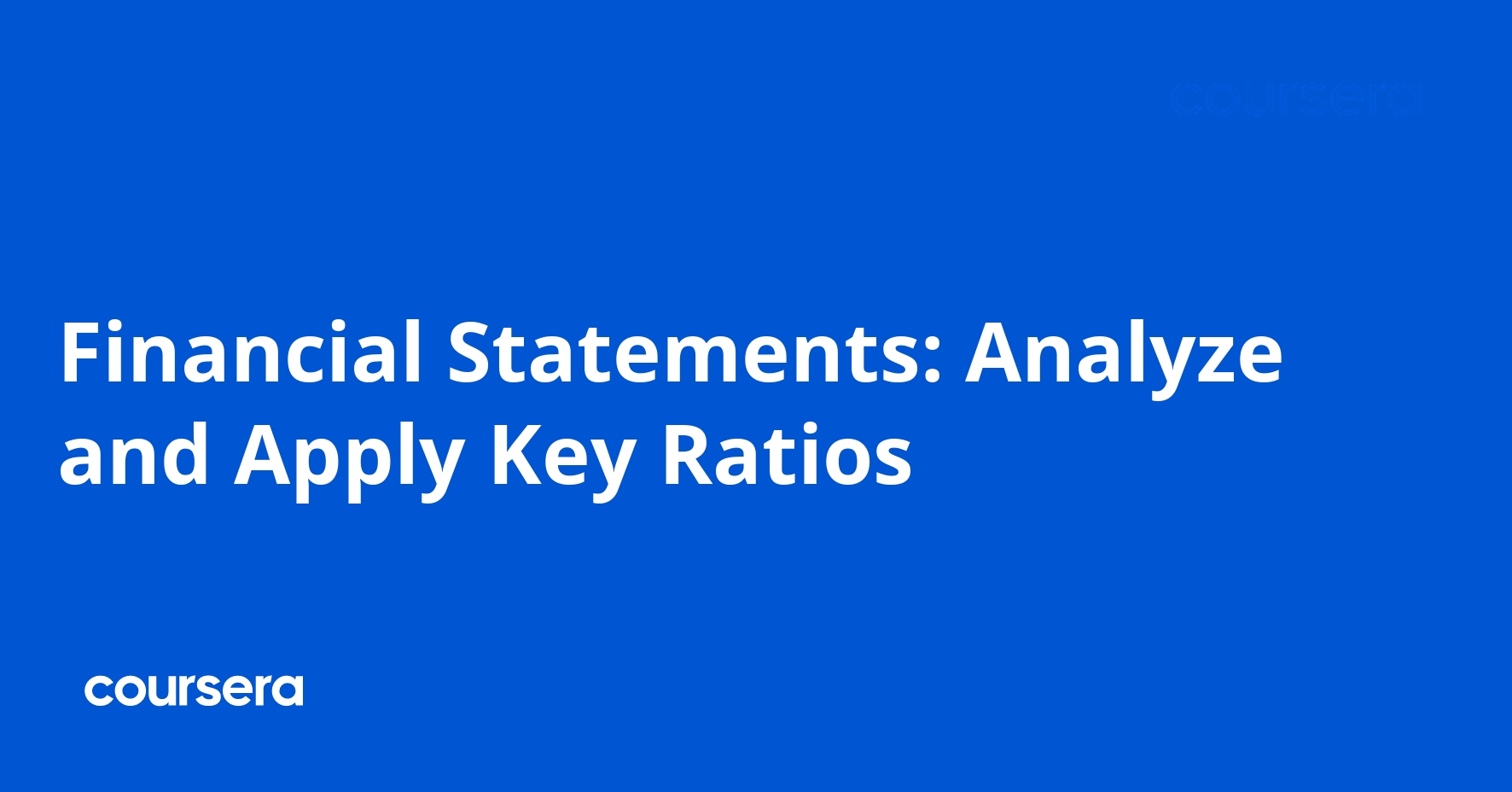 Financial Statements: Analyze and Apply Key Ratios