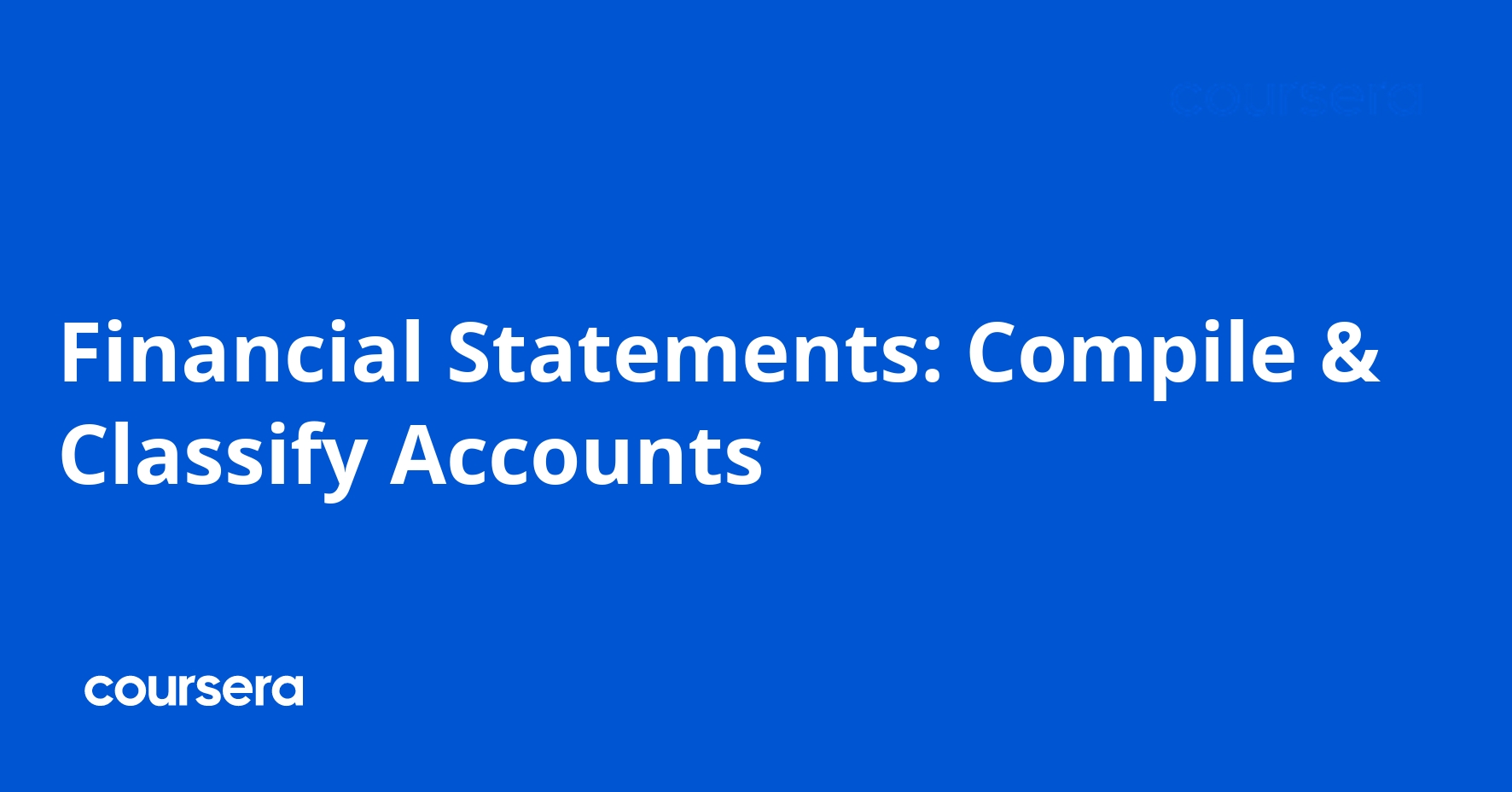 Financial Statements: Compile and Classify Accounts