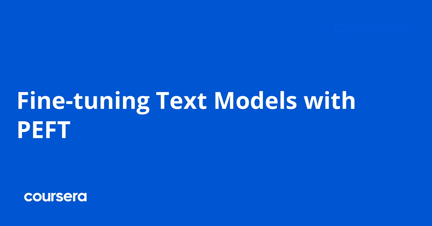 Fine-tuning Text Models with PEFT | Coursera