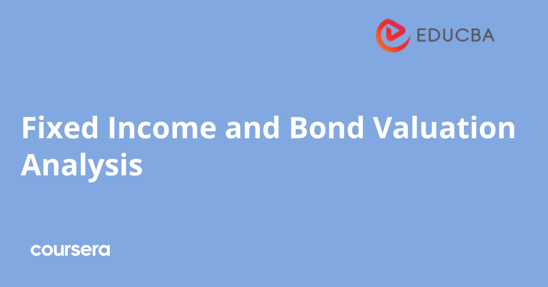 Fixed Return Instrument Fixed Income and Bond Valuation Analysis | Coursera