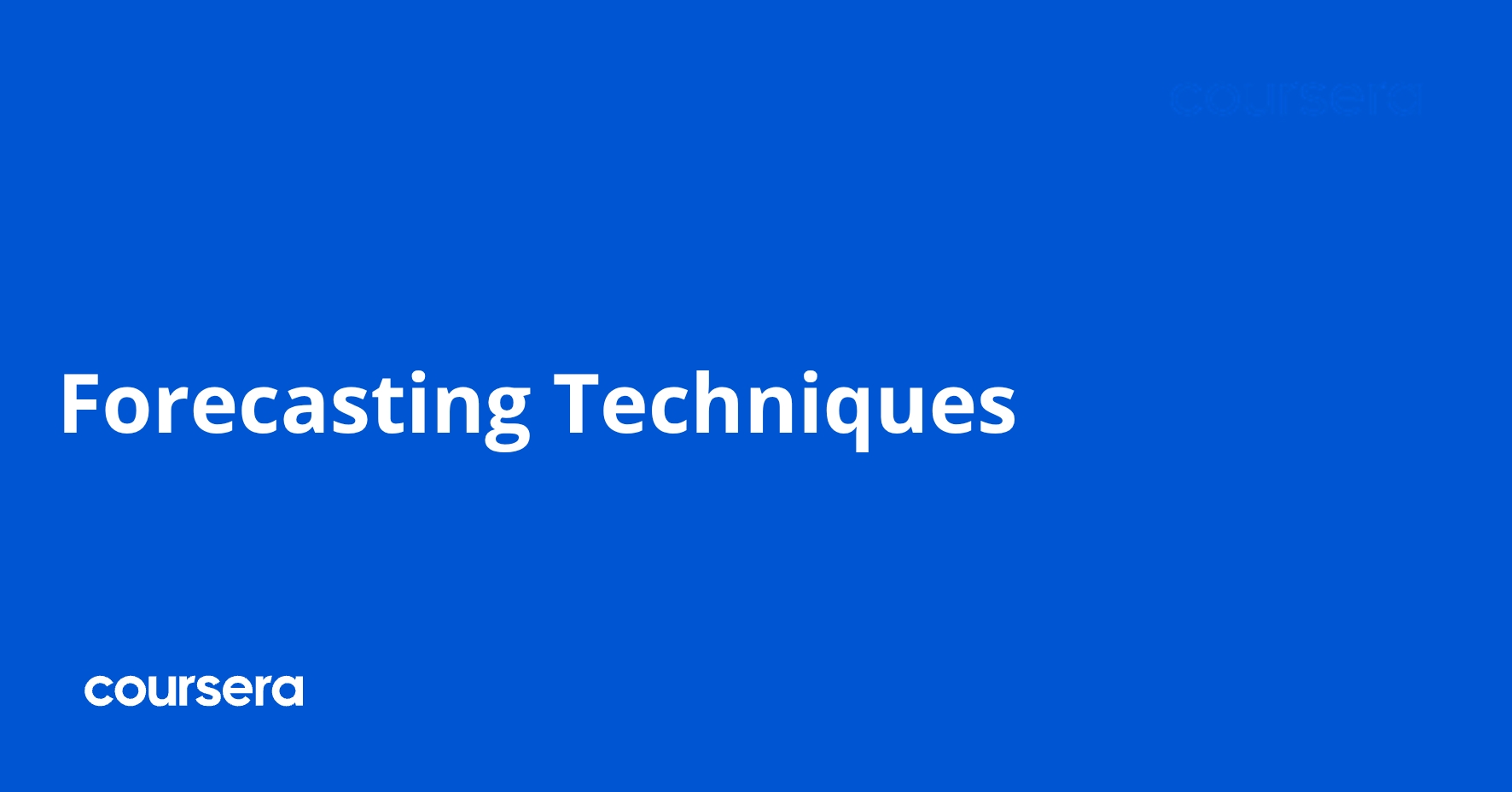 Forecasting Techniques | Coursera