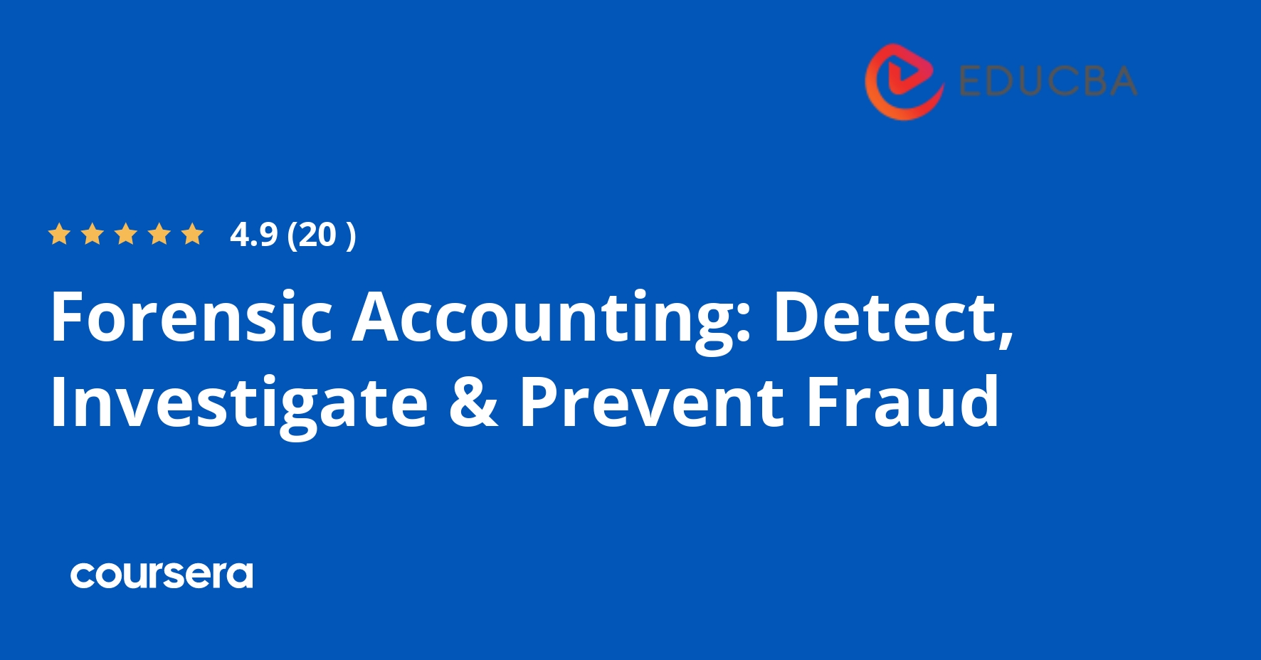 Forensic Accounting: Detect, Investigate & Prevent Fraud | Coursera