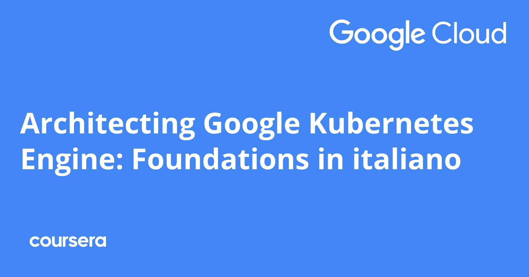 Architecting Google Kubernetes Engine Foundations