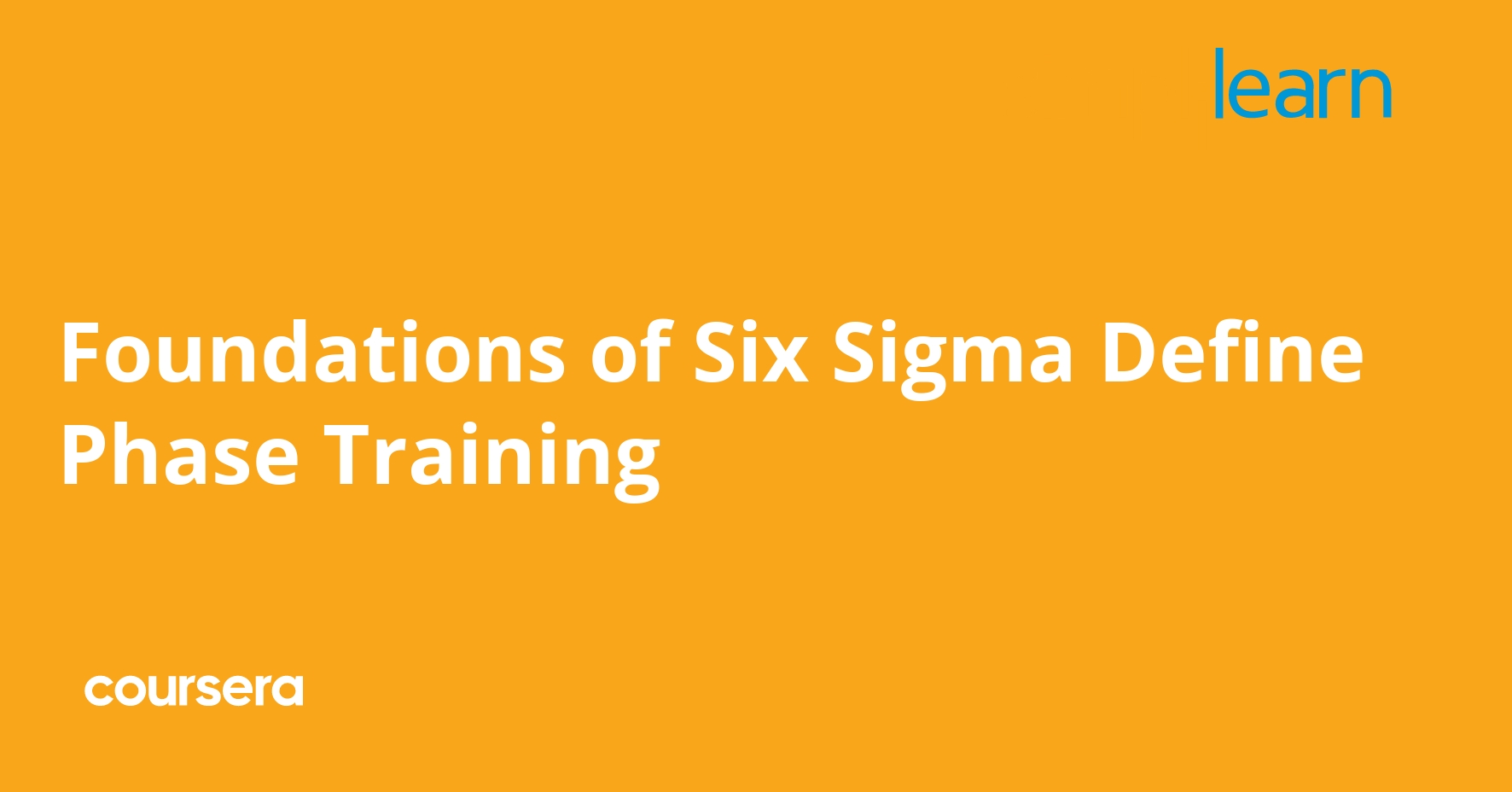Foundations of Six Sigma Define Phase Training